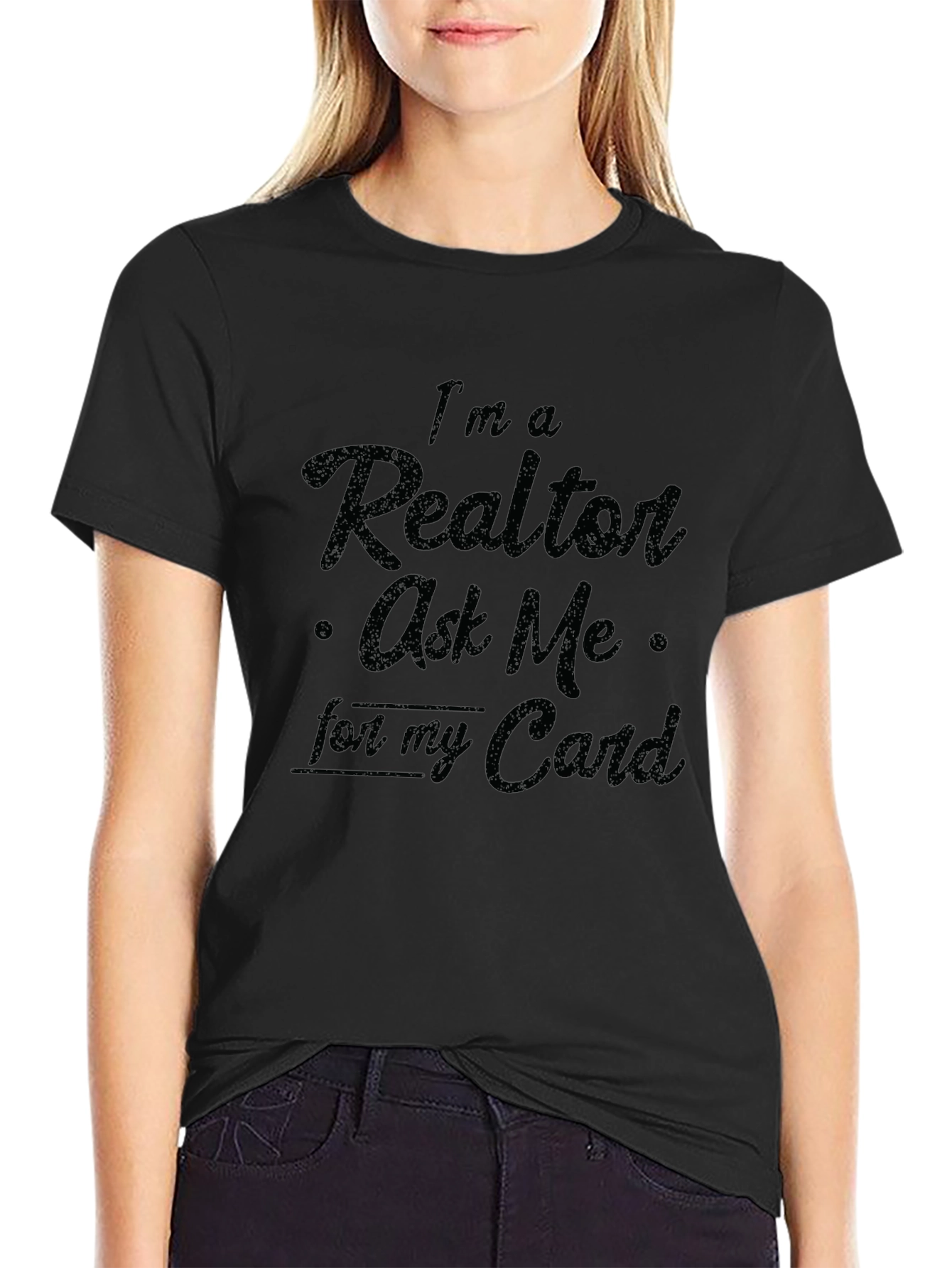 Realtor T-Shirt - Ask Me For My Card