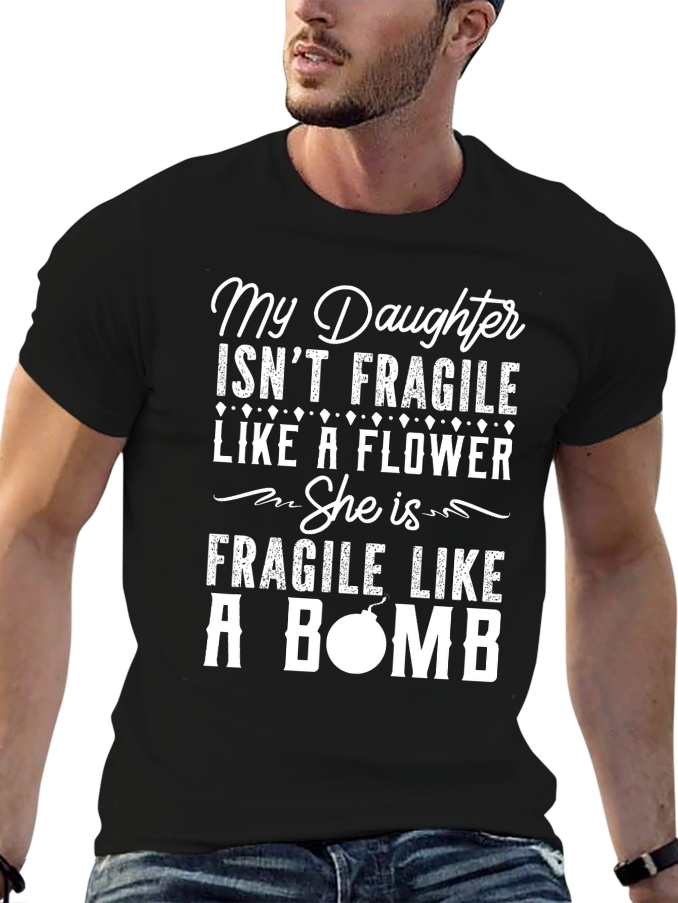 My Daughter Isnt Fragile Like A Flower T-Shirt