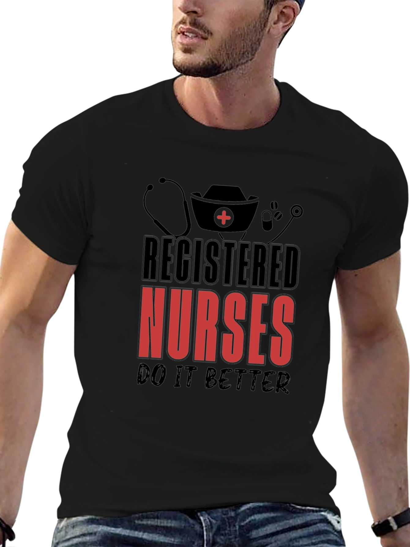 Registered Nurses T-Shirt - Do It Better