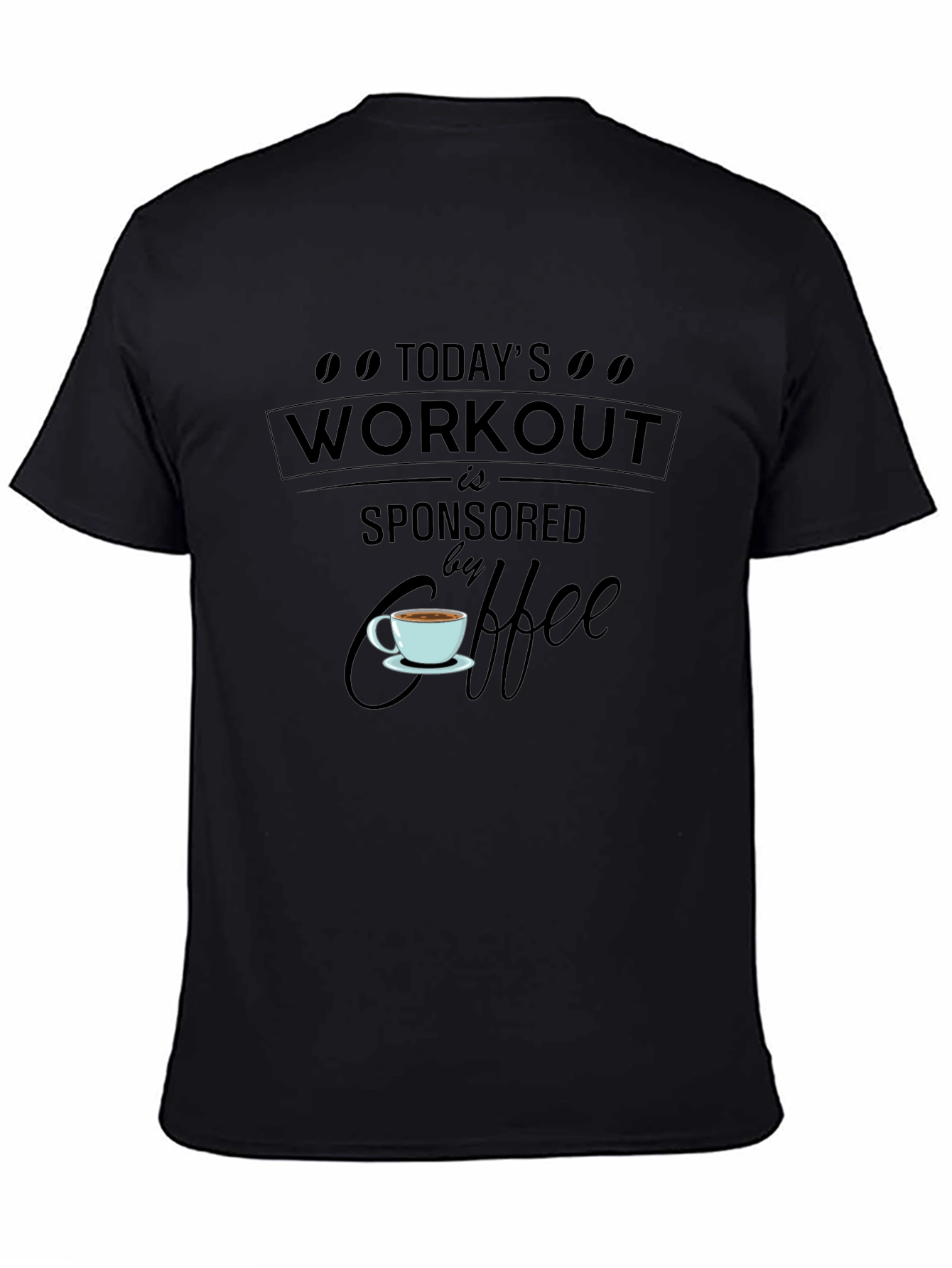 Workout Sponsored By Coffee T-Shirt