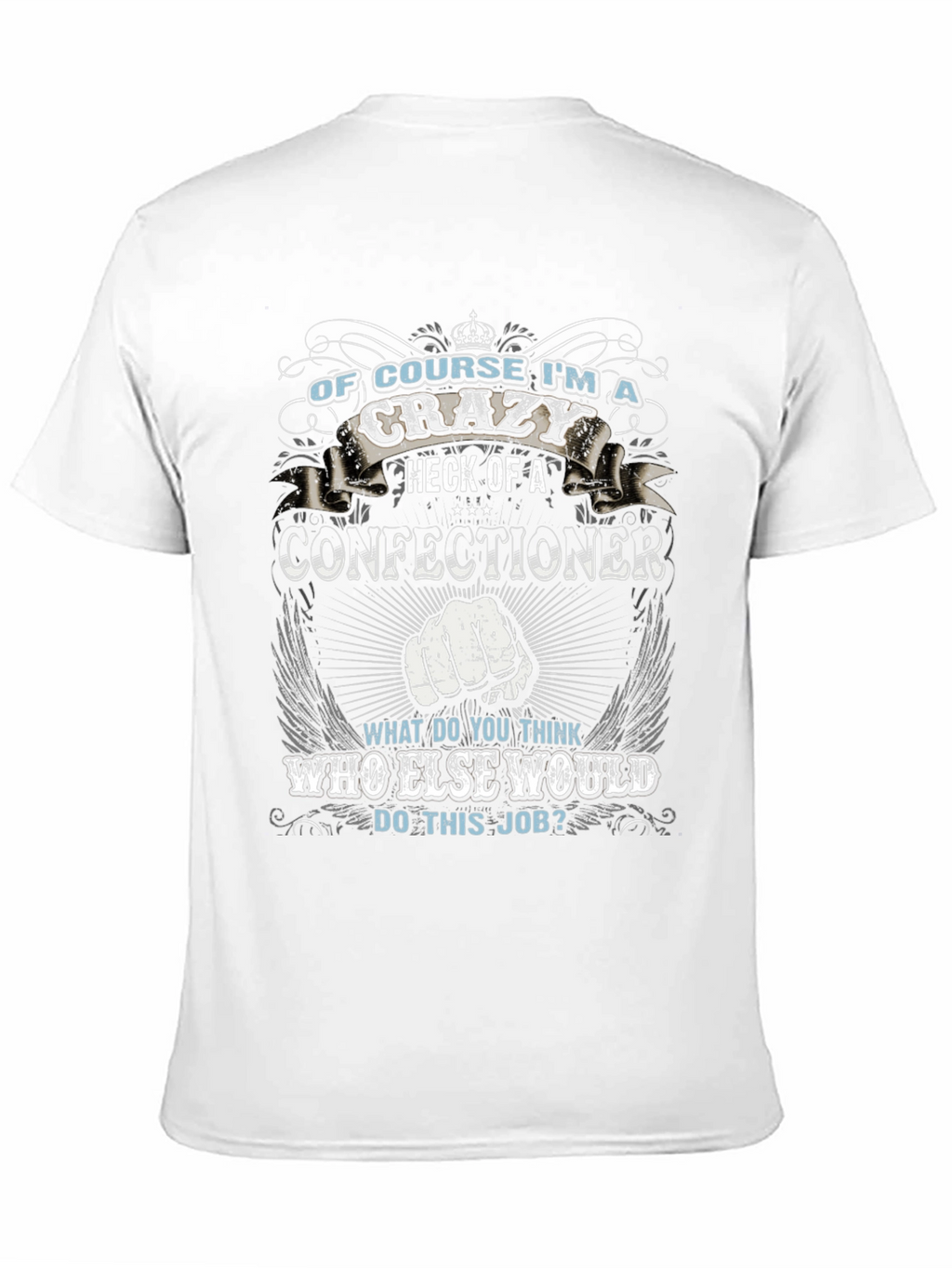 Crazy Confectioner T-Shirt