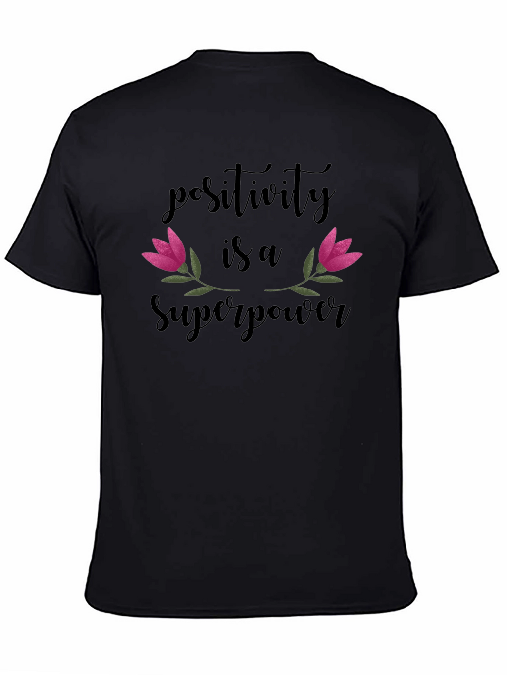 Positivity is a Superpower Graphic T-Shirt