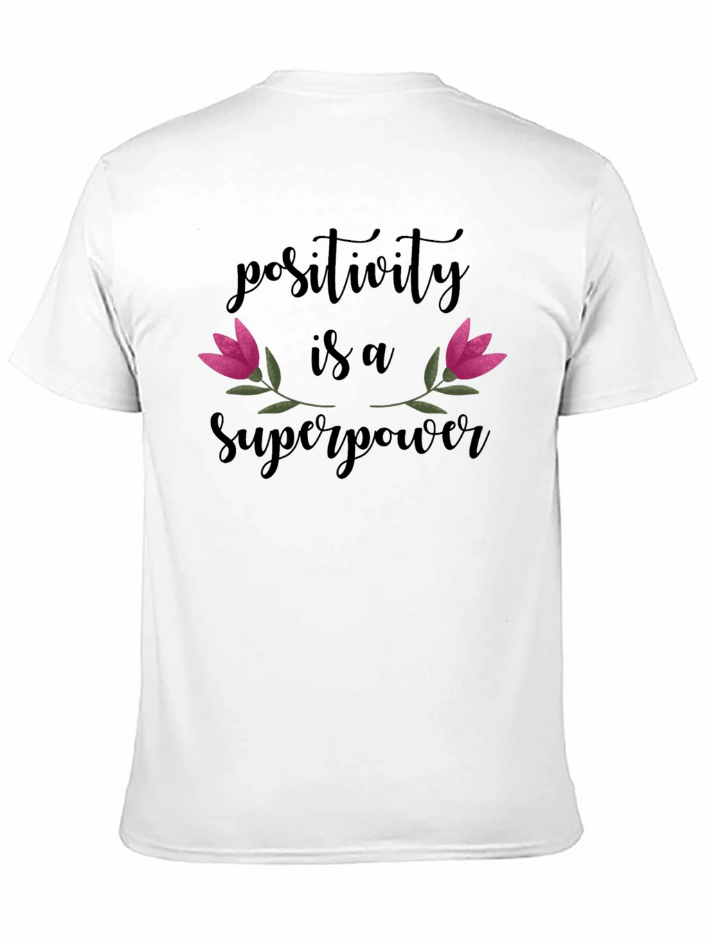 Positivity is a Superpower Graphic T-Shirt