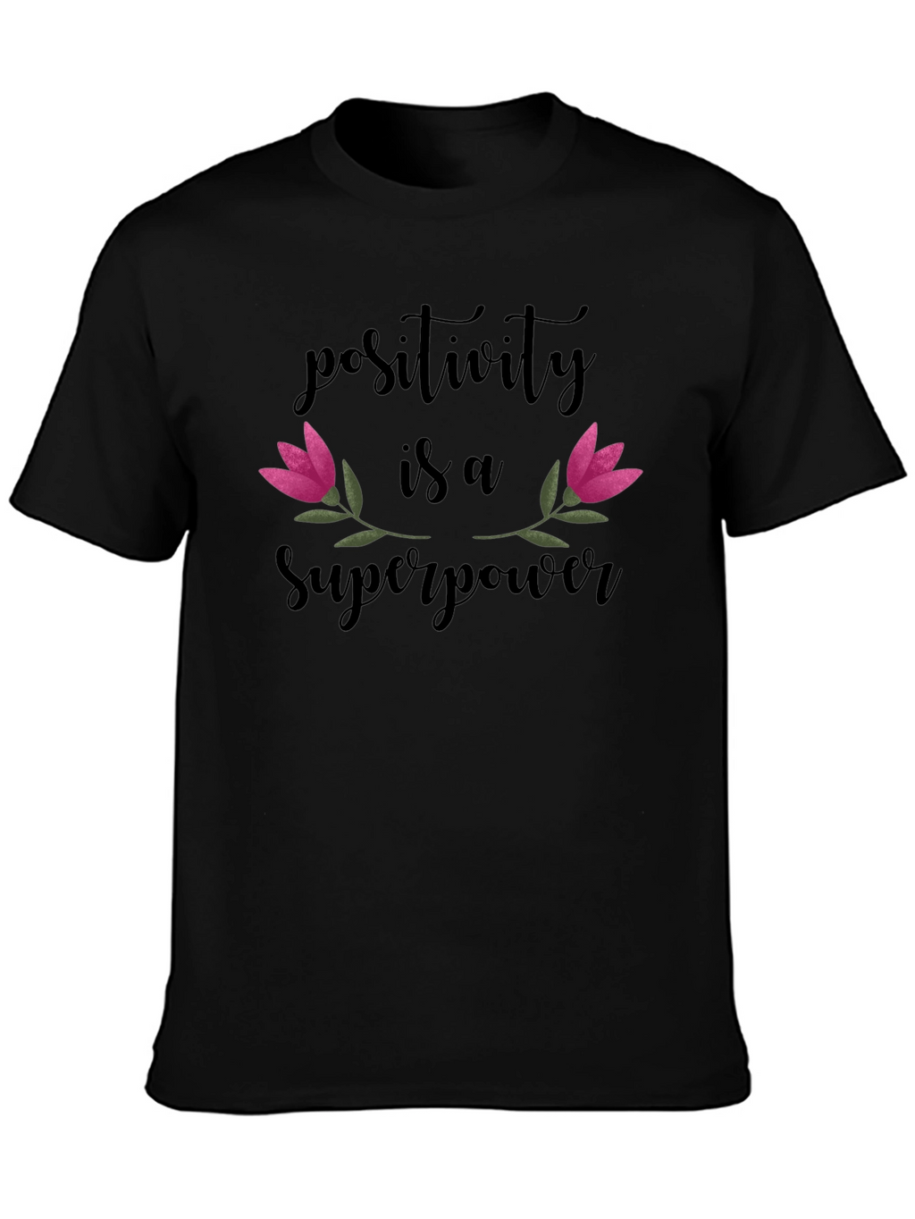 Positivity is a Superpower Graphic T-Shirt