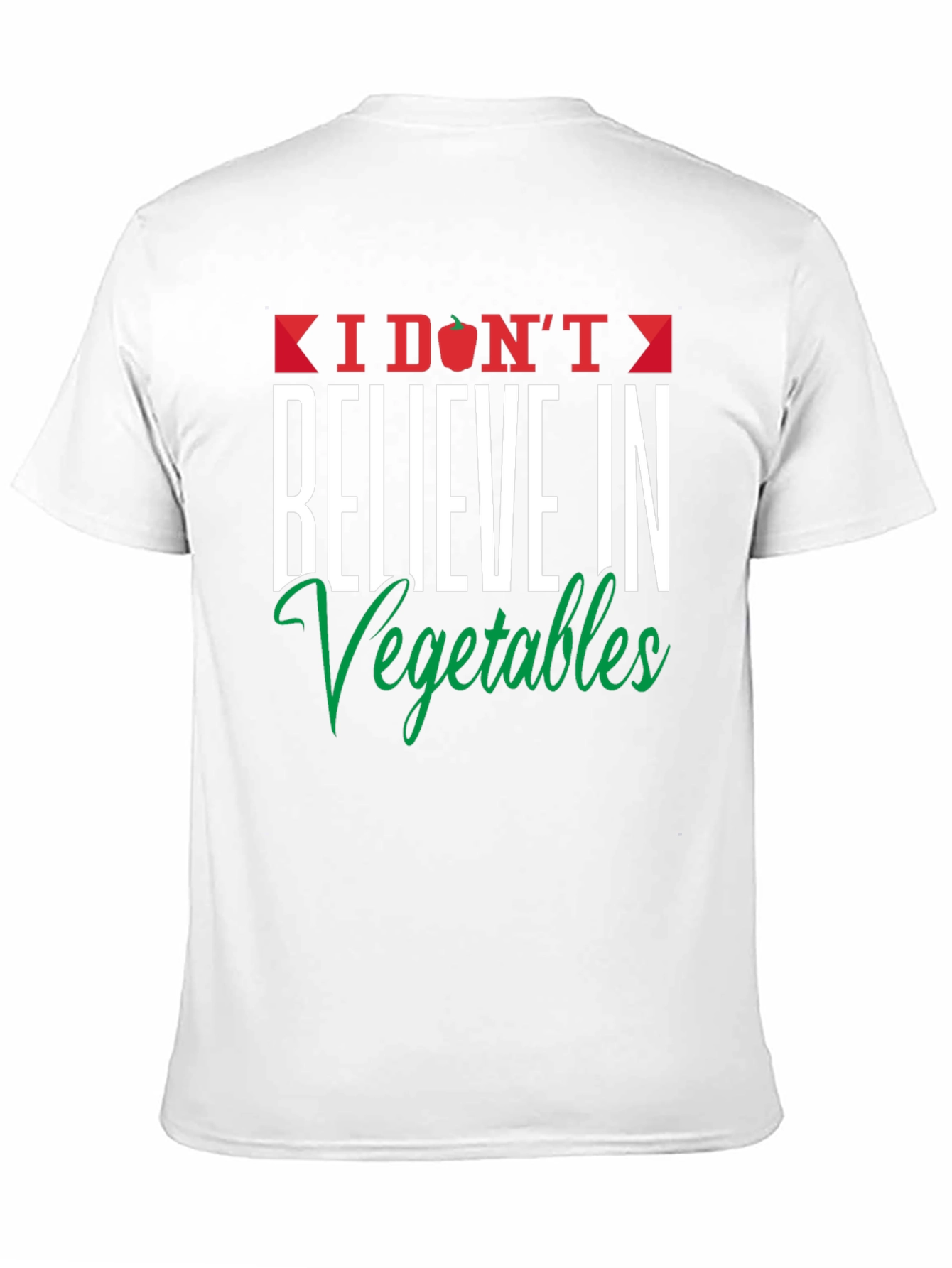 Funny I Dont Believe in Vegetables Graphic Tee