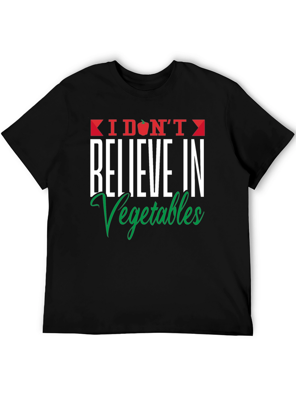 Funny I Dont Believe in Vegetables Graphic Tee