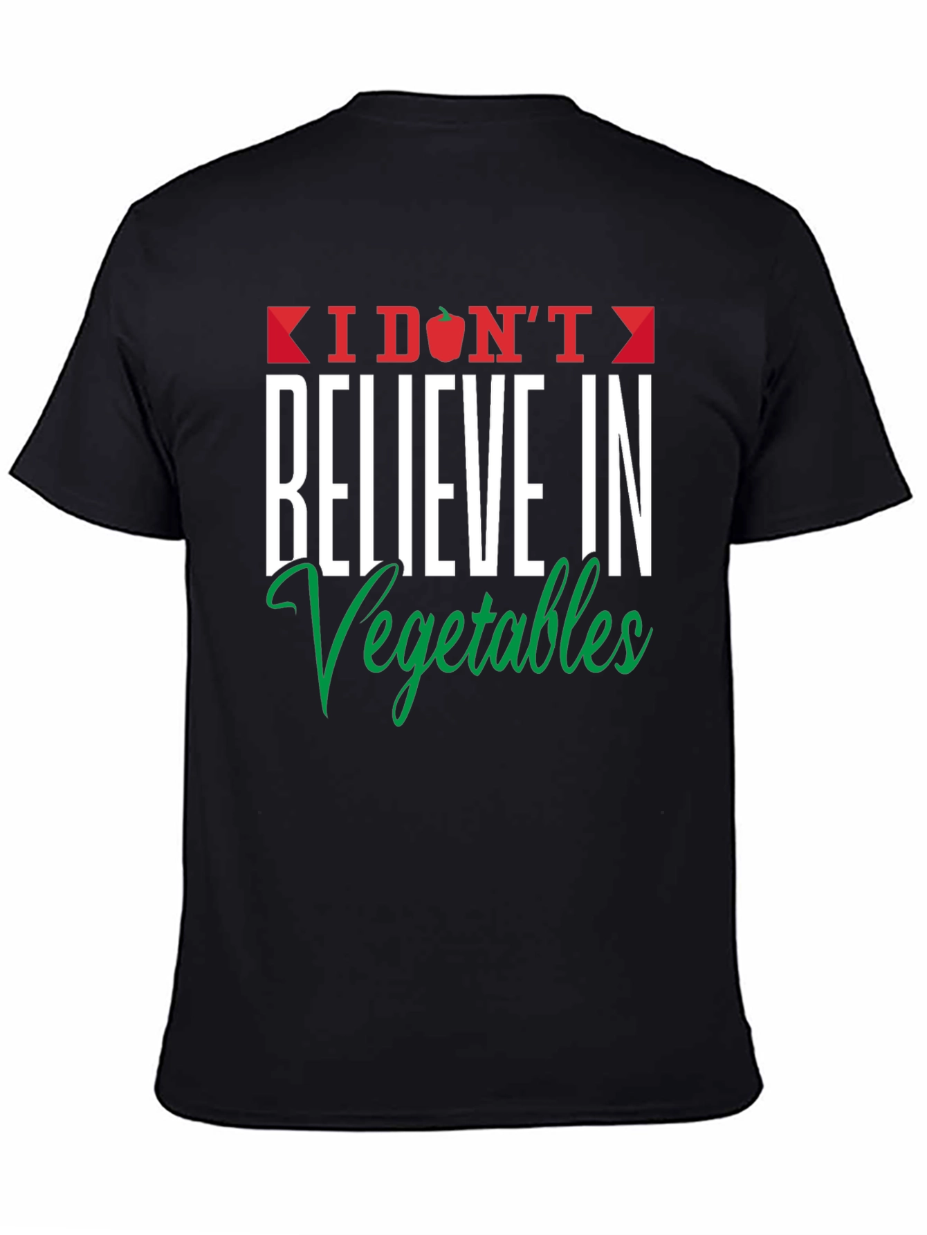 Funny I Dont Believe in Vegetables Graphic Tee