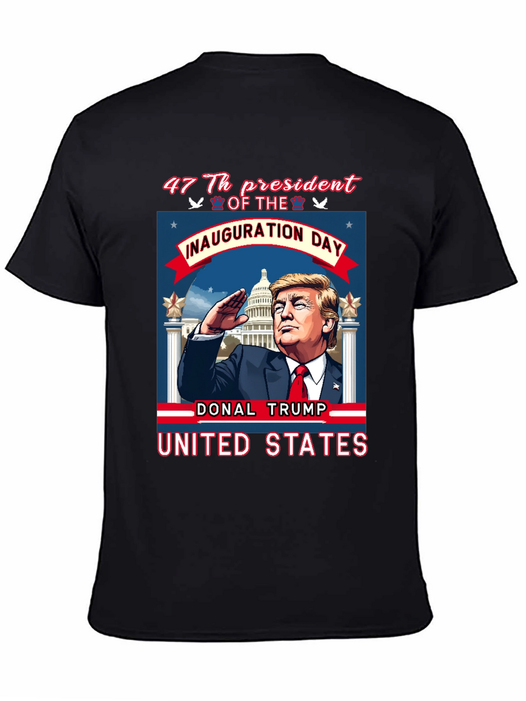 47th President Inauguration Day Donald Trump T-Shirt