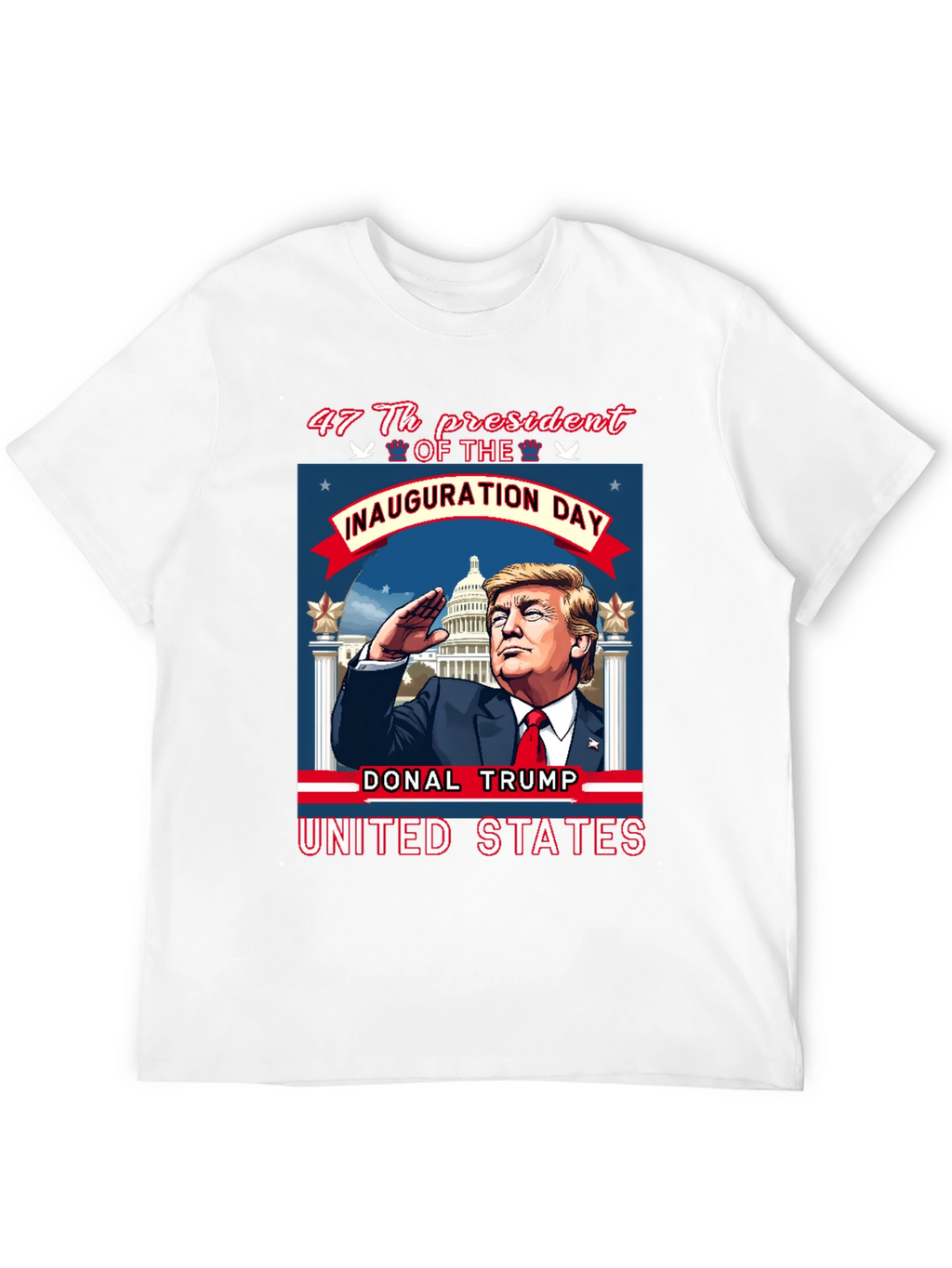 47th President Inauguration Day Donald Trump T-Shirt