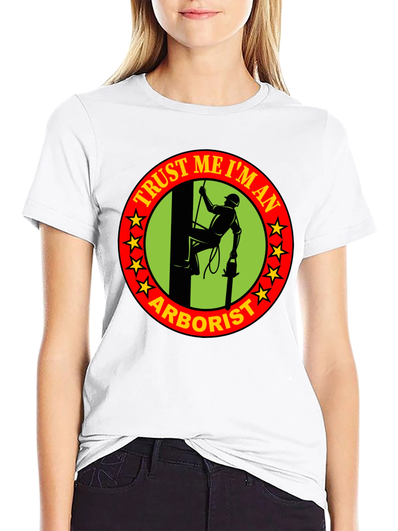 Trust Me Im An Arborist T-Shirt