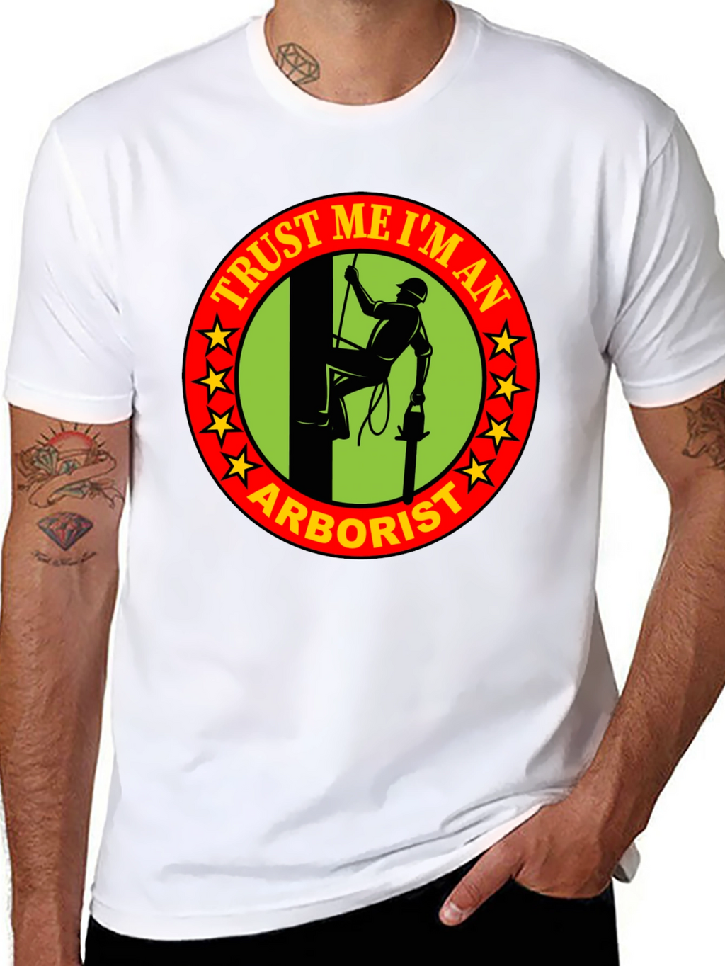 Trust Me Im An Arborist T-Shirt