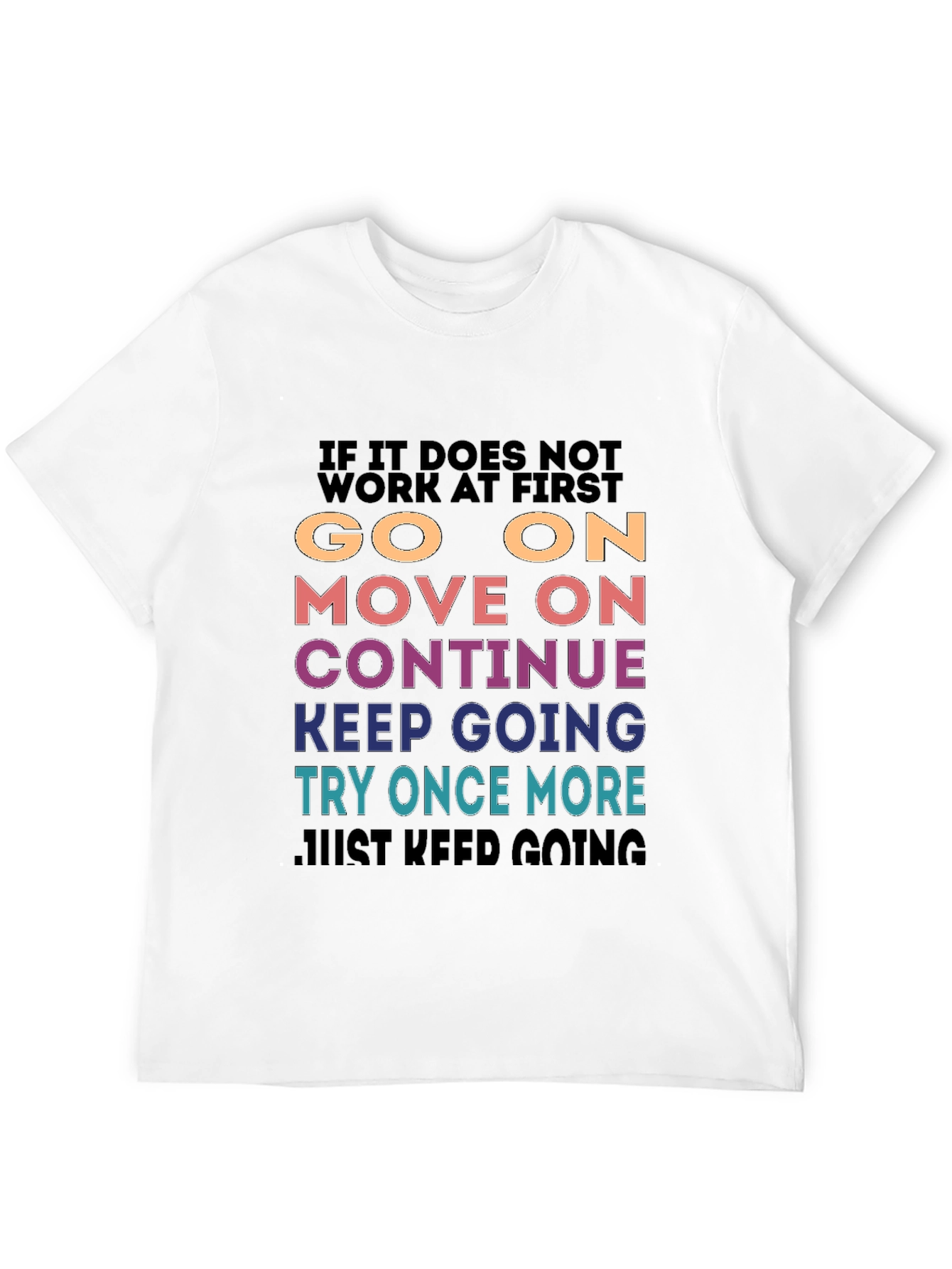 Motivational Graphic T-Shirt - Keep Going