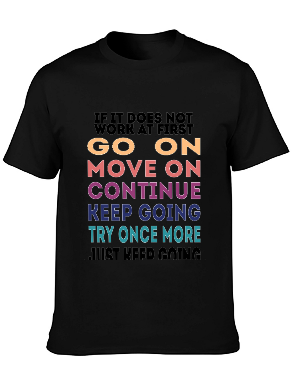 Motivational Graphic T-Shirt - Keep Going