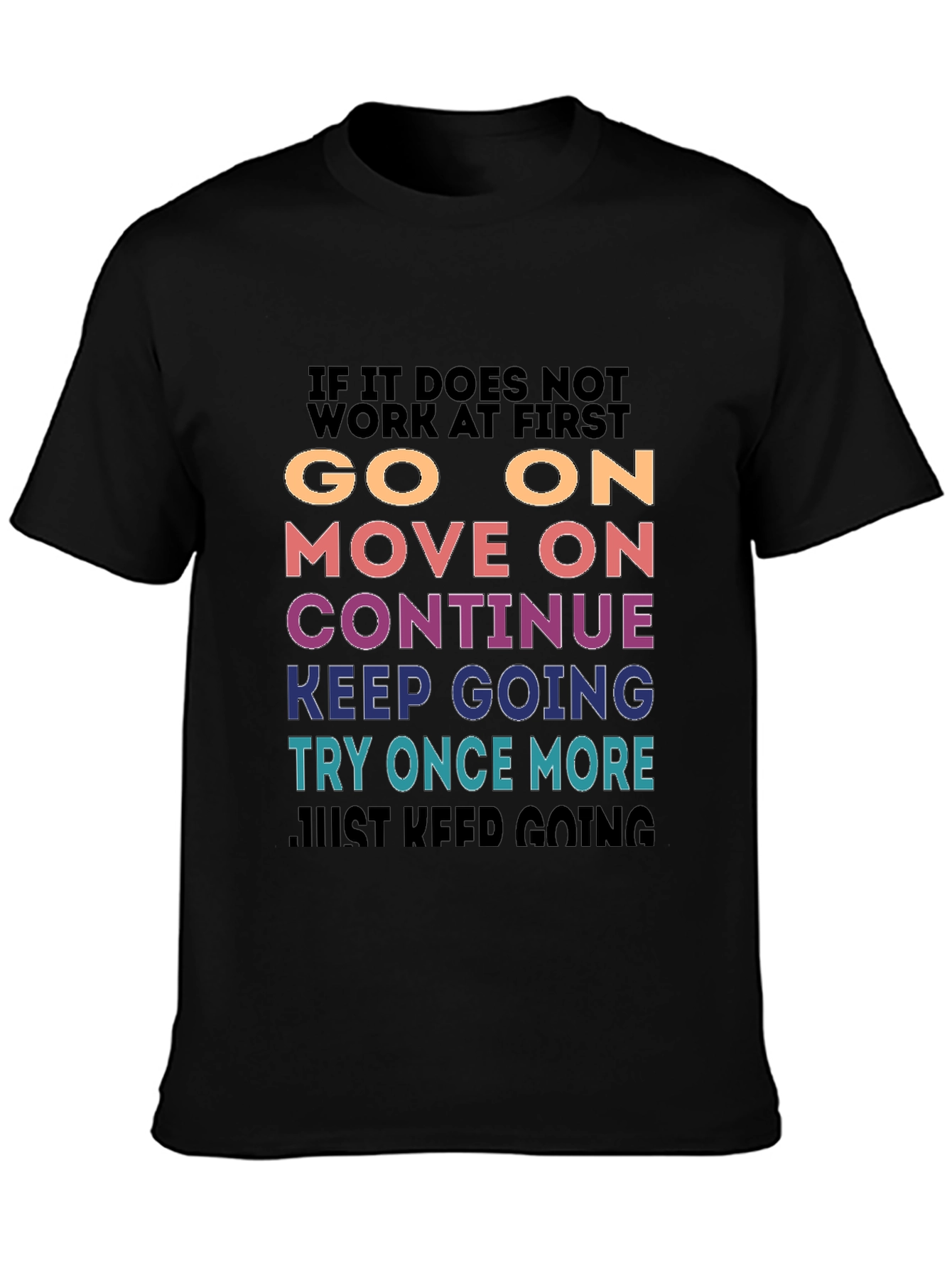 Motivational Graphic T-Shirt - Keep Going