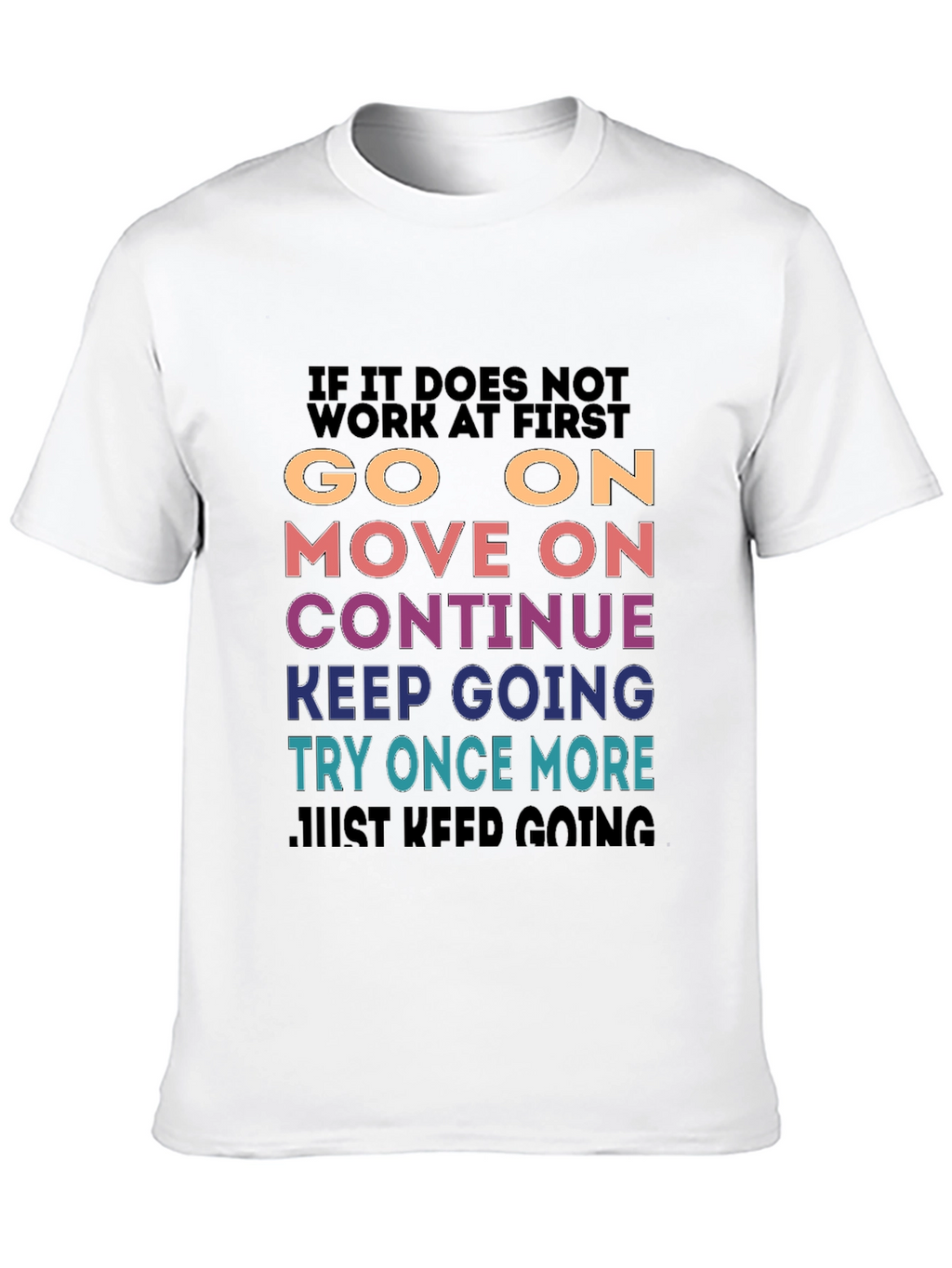 Motivational Graphic T-Shirt - Keep Going