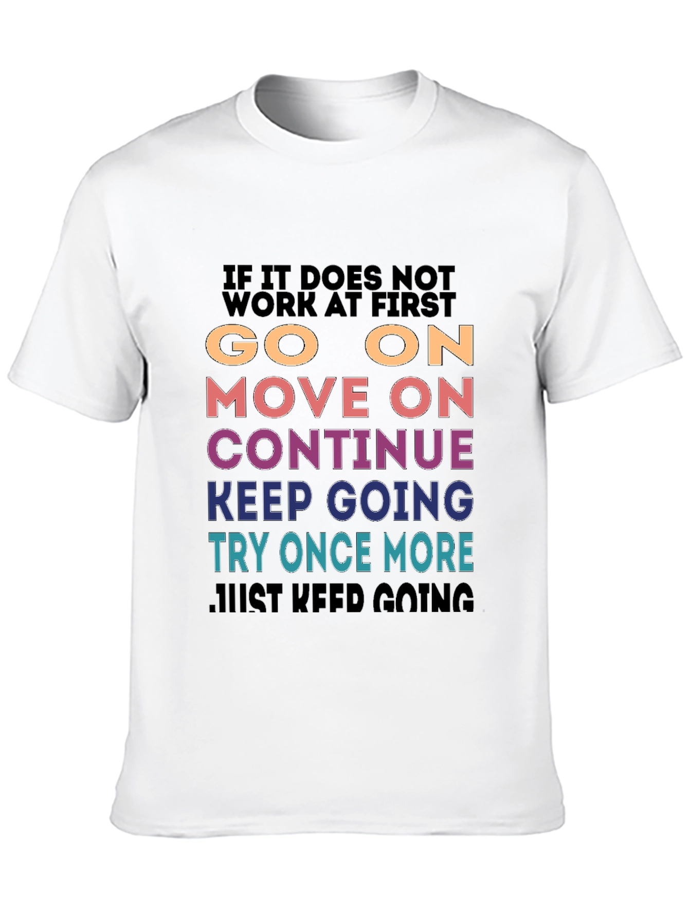 Motivational Graphic T-Shirt - Keep Going