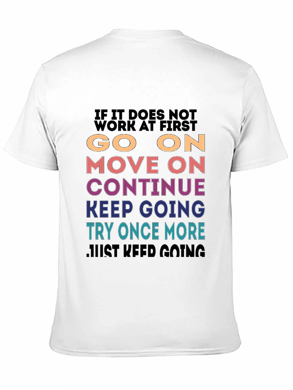 Motivational Graphic T-Shirt - Keep Going