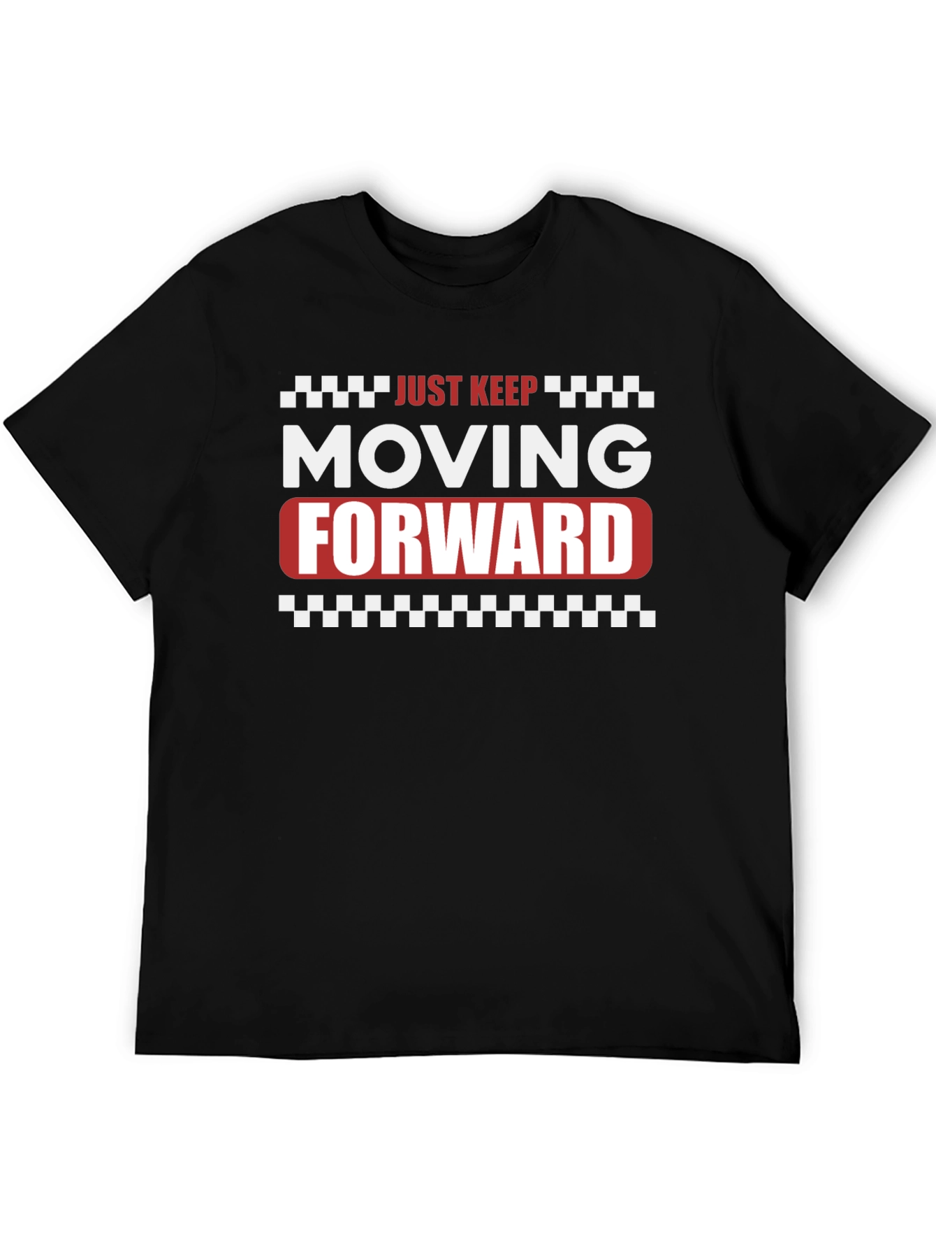 Just Keep Moving Forward Graphic T-Shirt