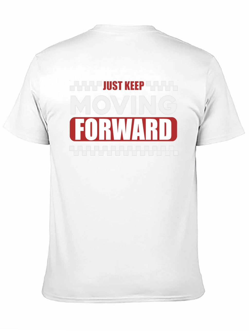 Just Keep Moving Forward Graphic T-Shirt