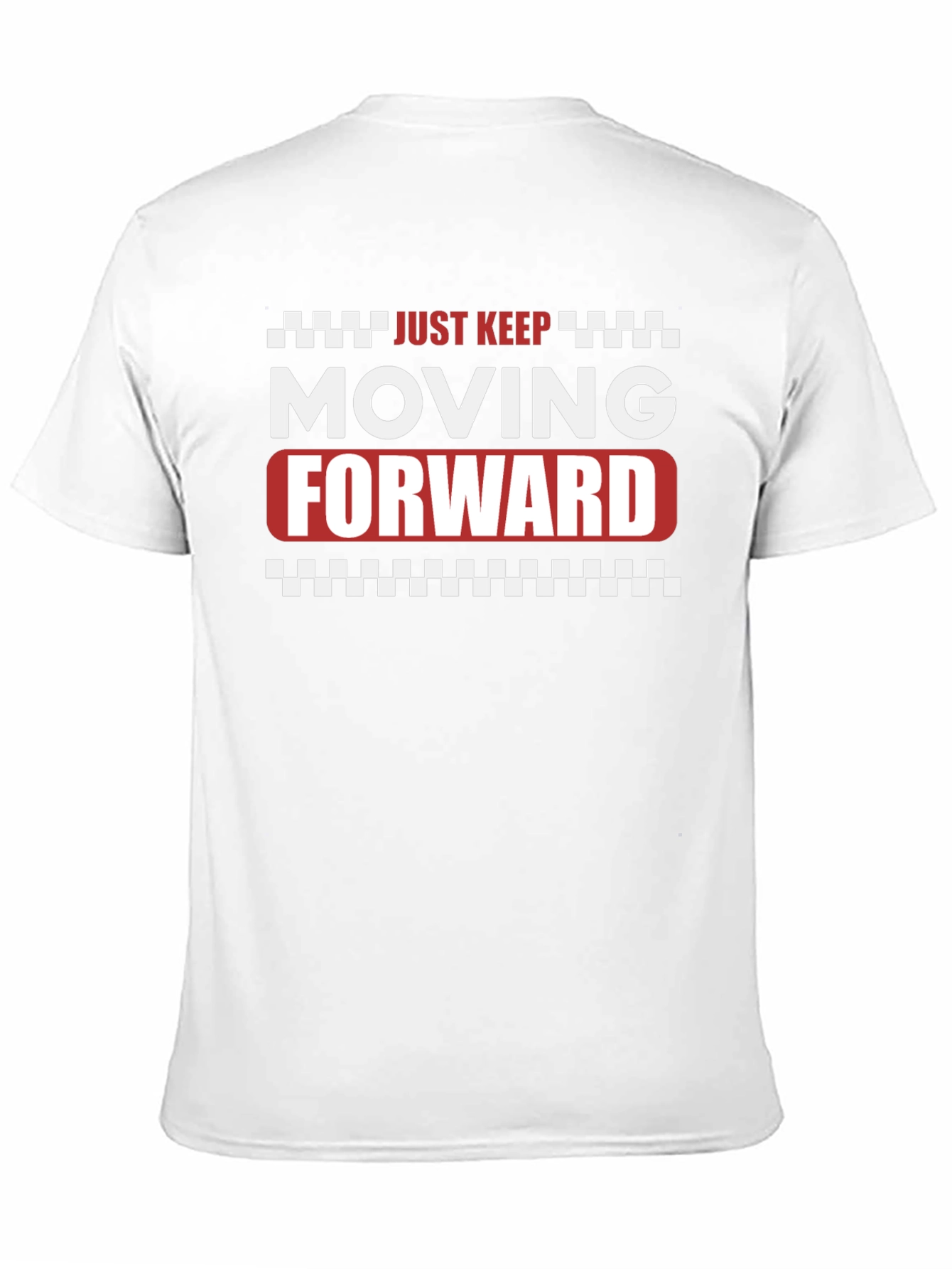 Just Keep Moving Forward Graphic T-Shirt