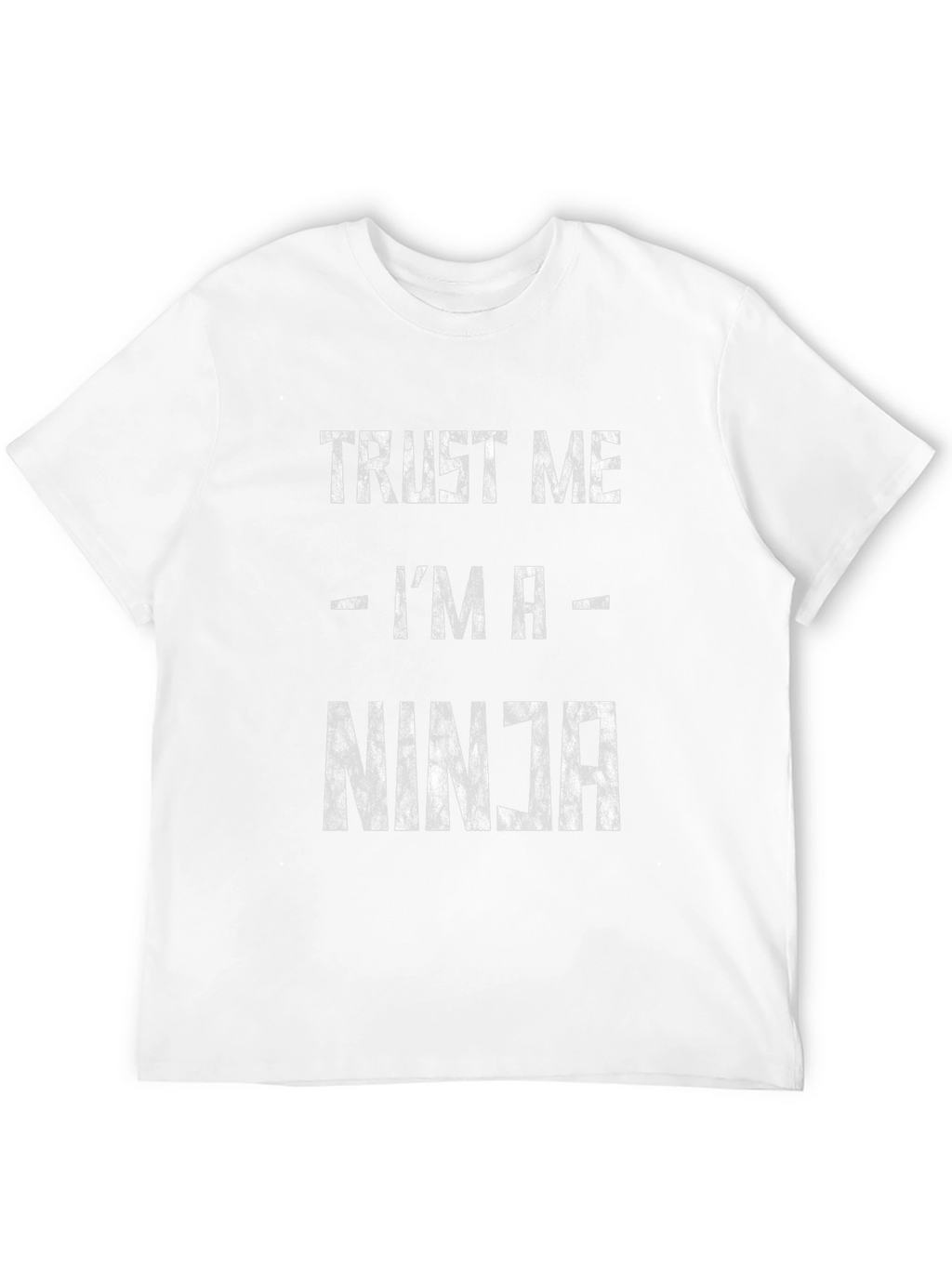 Trust Me Im a Ninja T-Shirt Funny Graphic Tee
