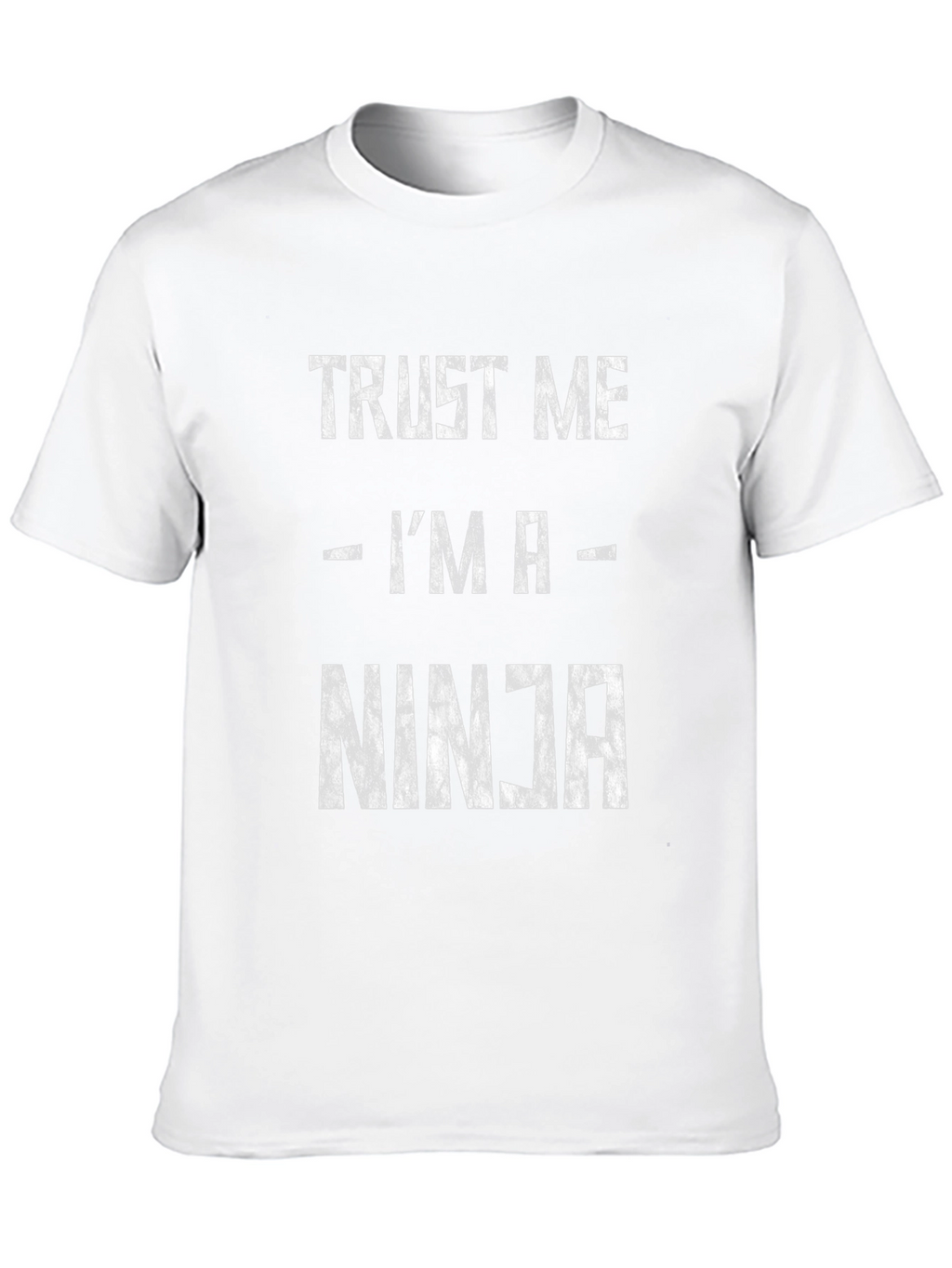 Trust Me Im a Ninja T-Shirt Funny Graphic Tee