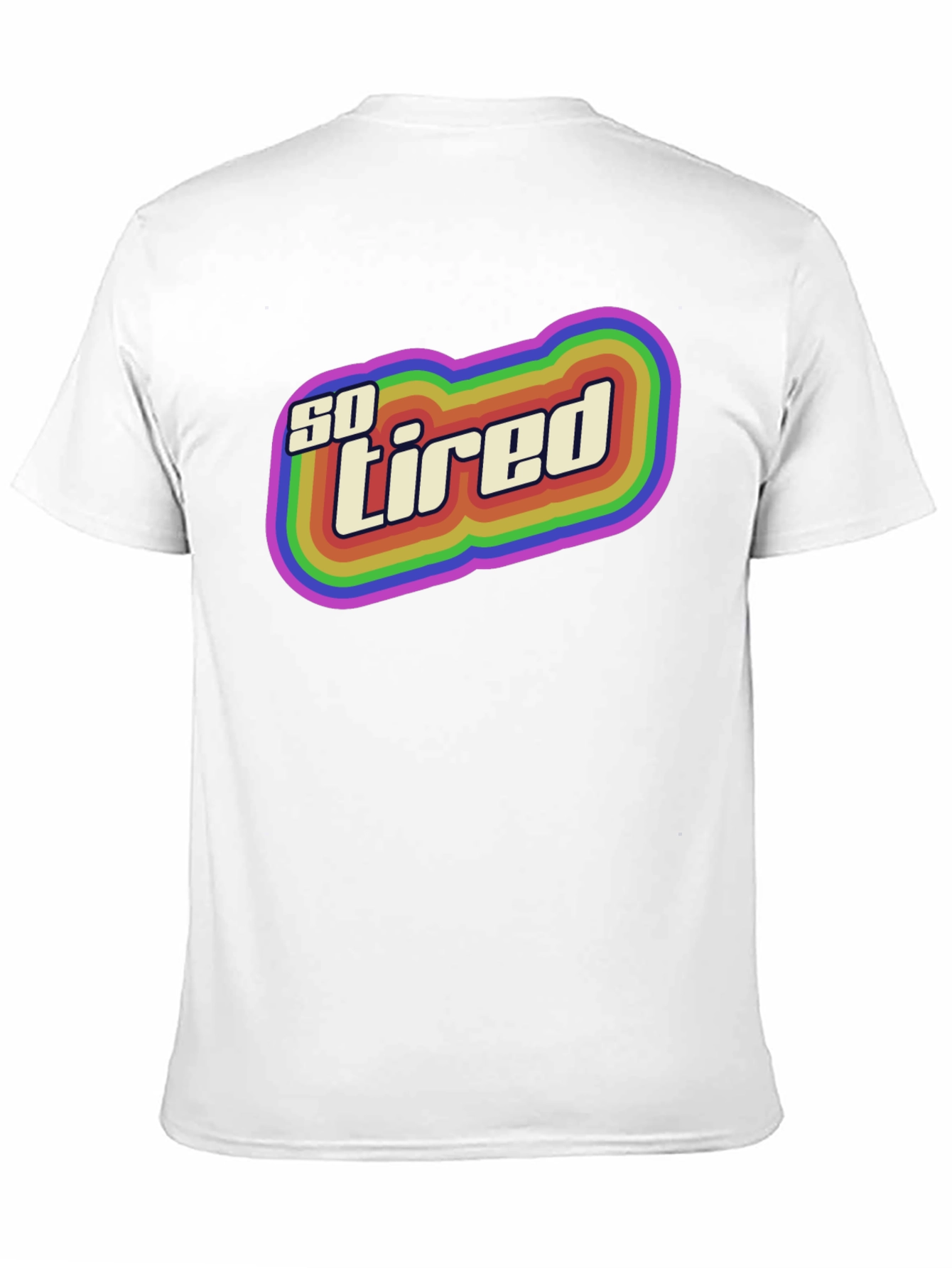 So Tired Rainbow Graphic T-Shirt