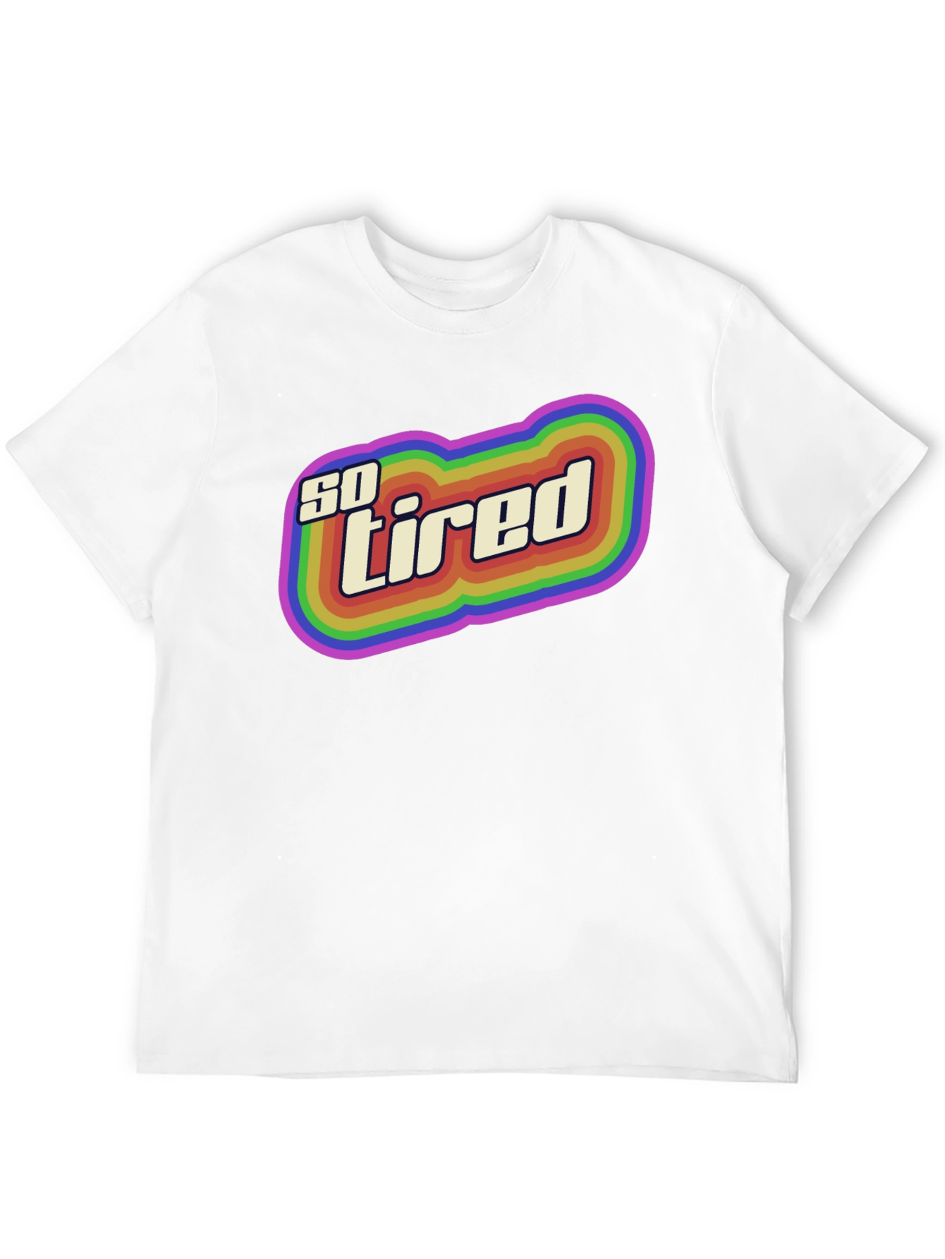 So Tired Rainbow Graphic T-Shirt