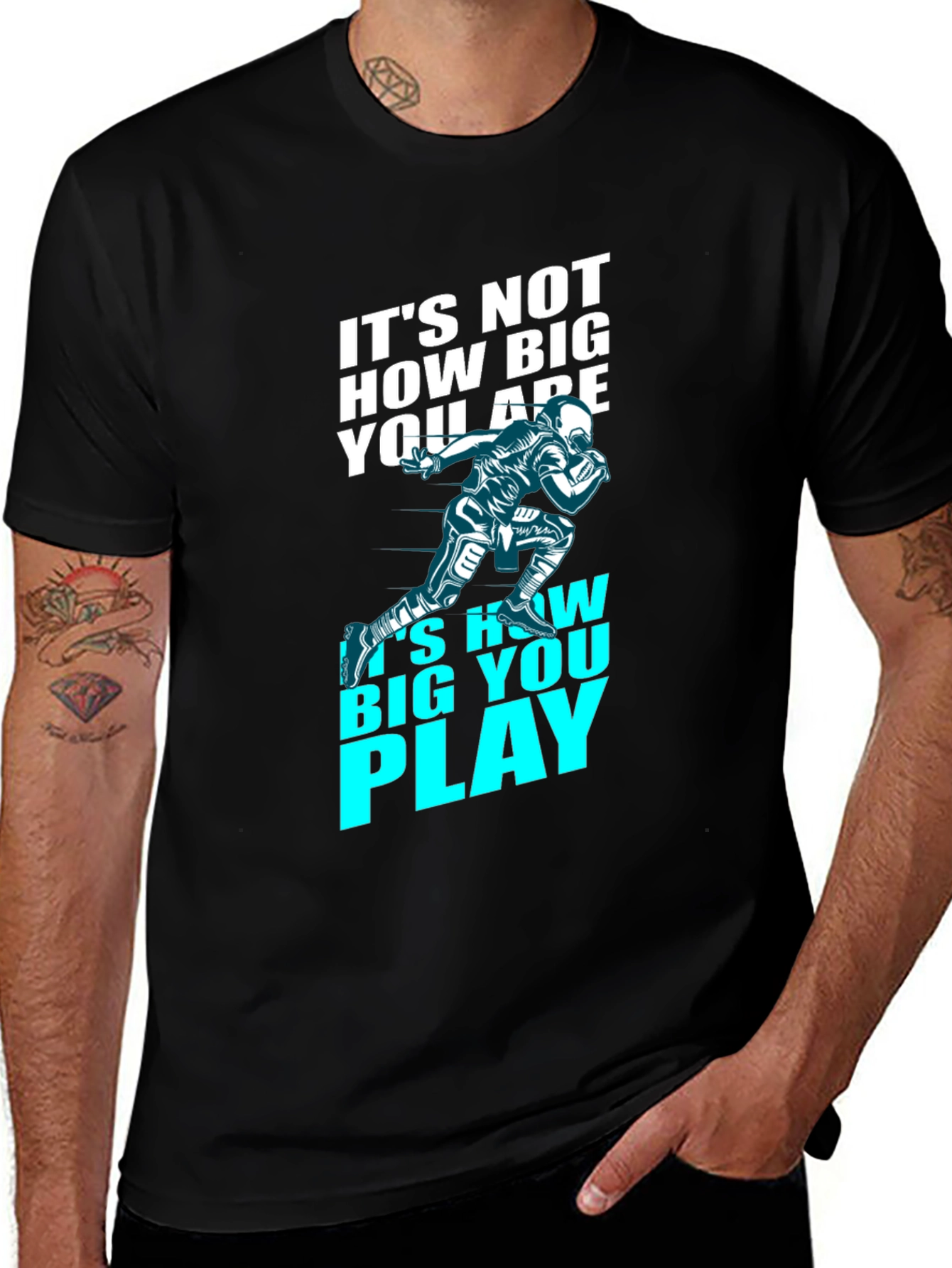 Motivational Football T-Shirt - How Big You Play