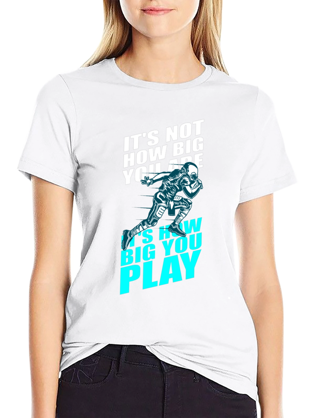Motivational Football T-Shirt - How Big You Play