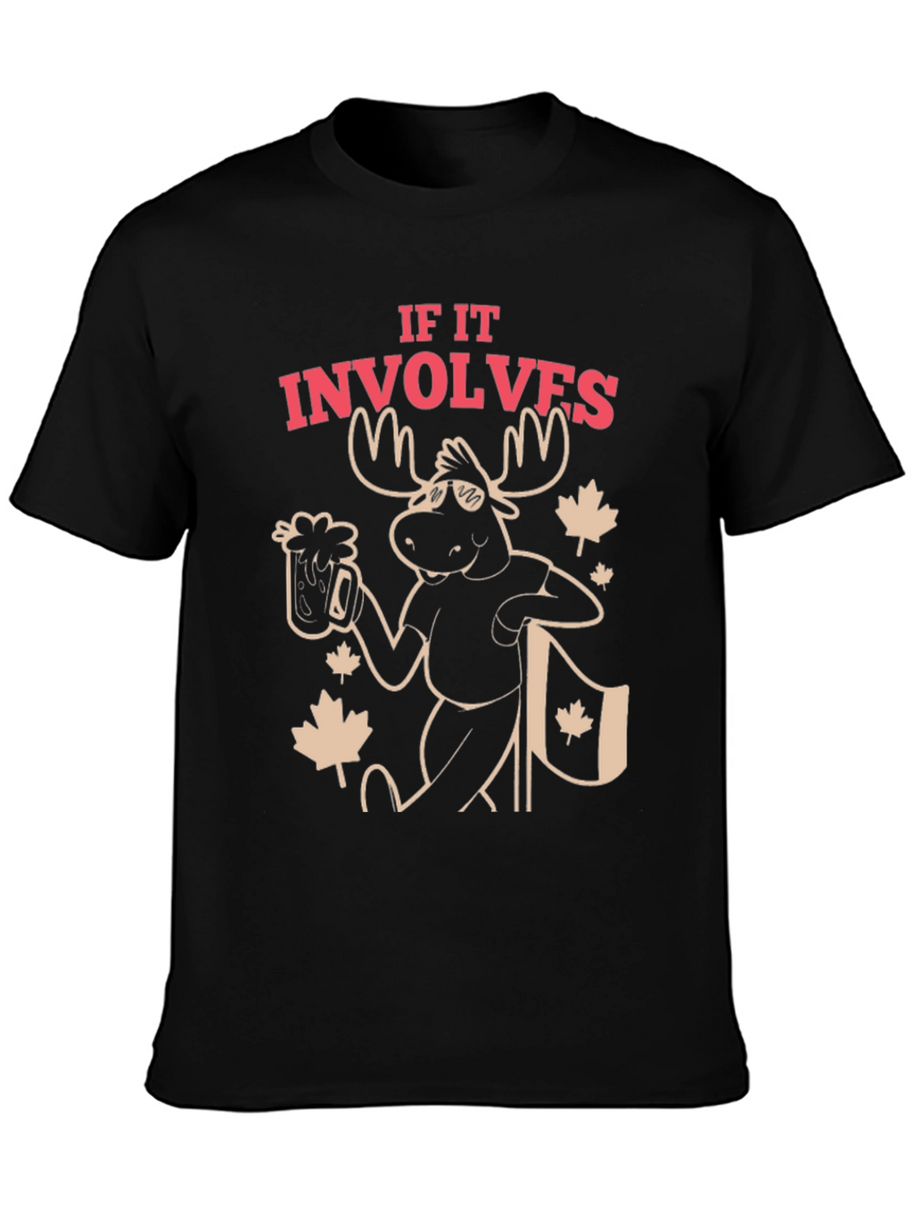 If It Involves Moose T-Shirt