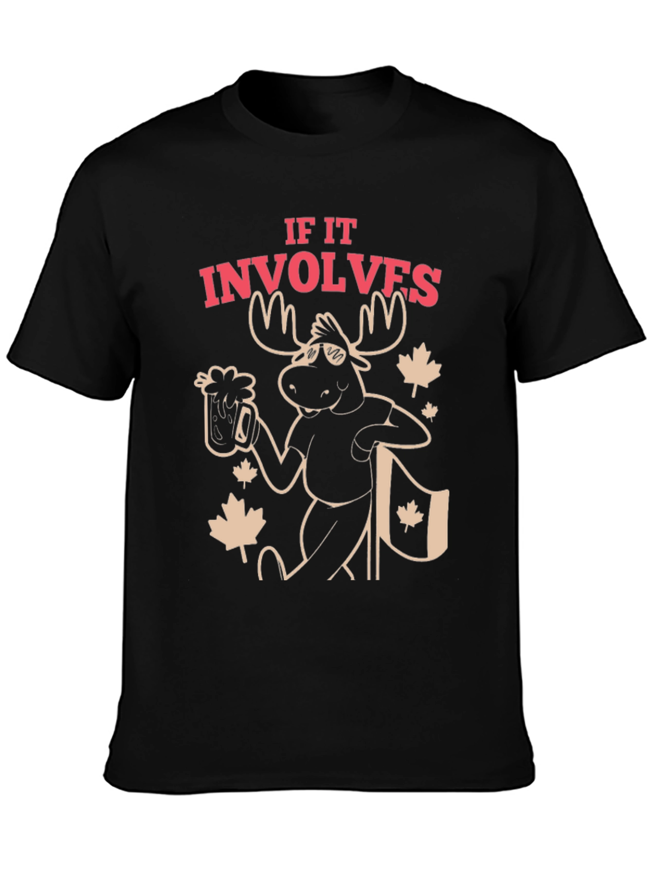 If It Involves Moose T-Shirt
