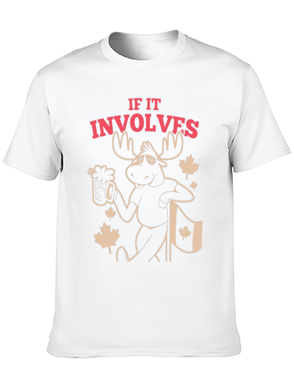 If It Involves Moose T-Shirt