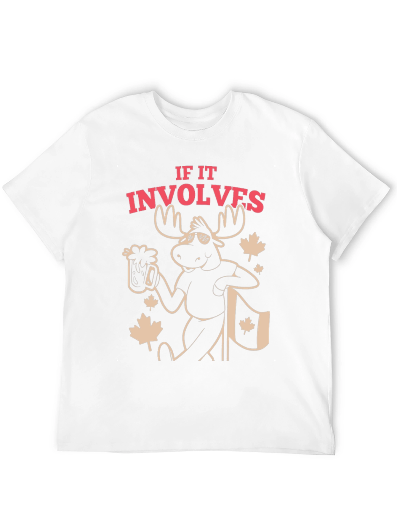 If It Involves Moose T-Shirt