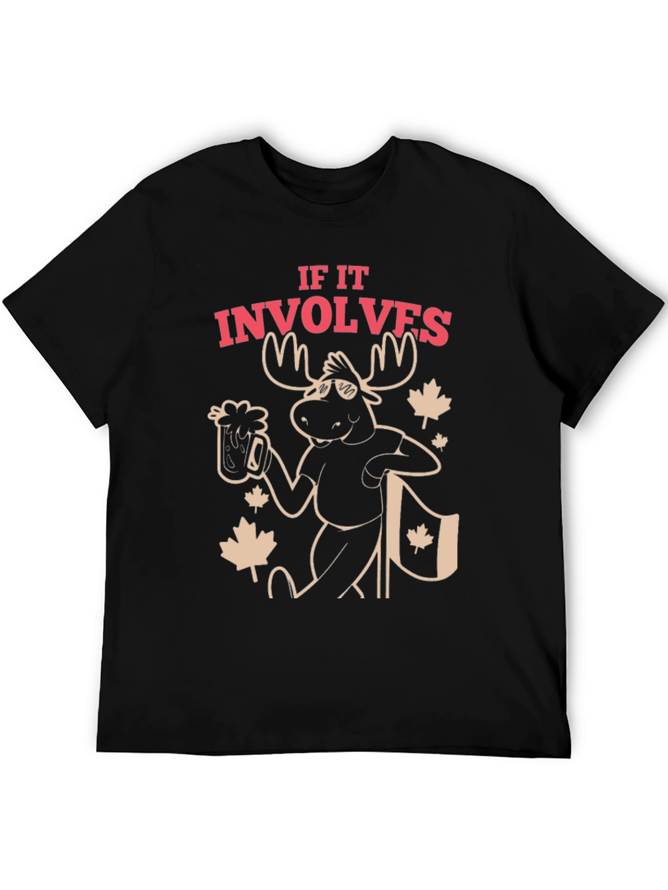 If It Involves Moose T-Shirt