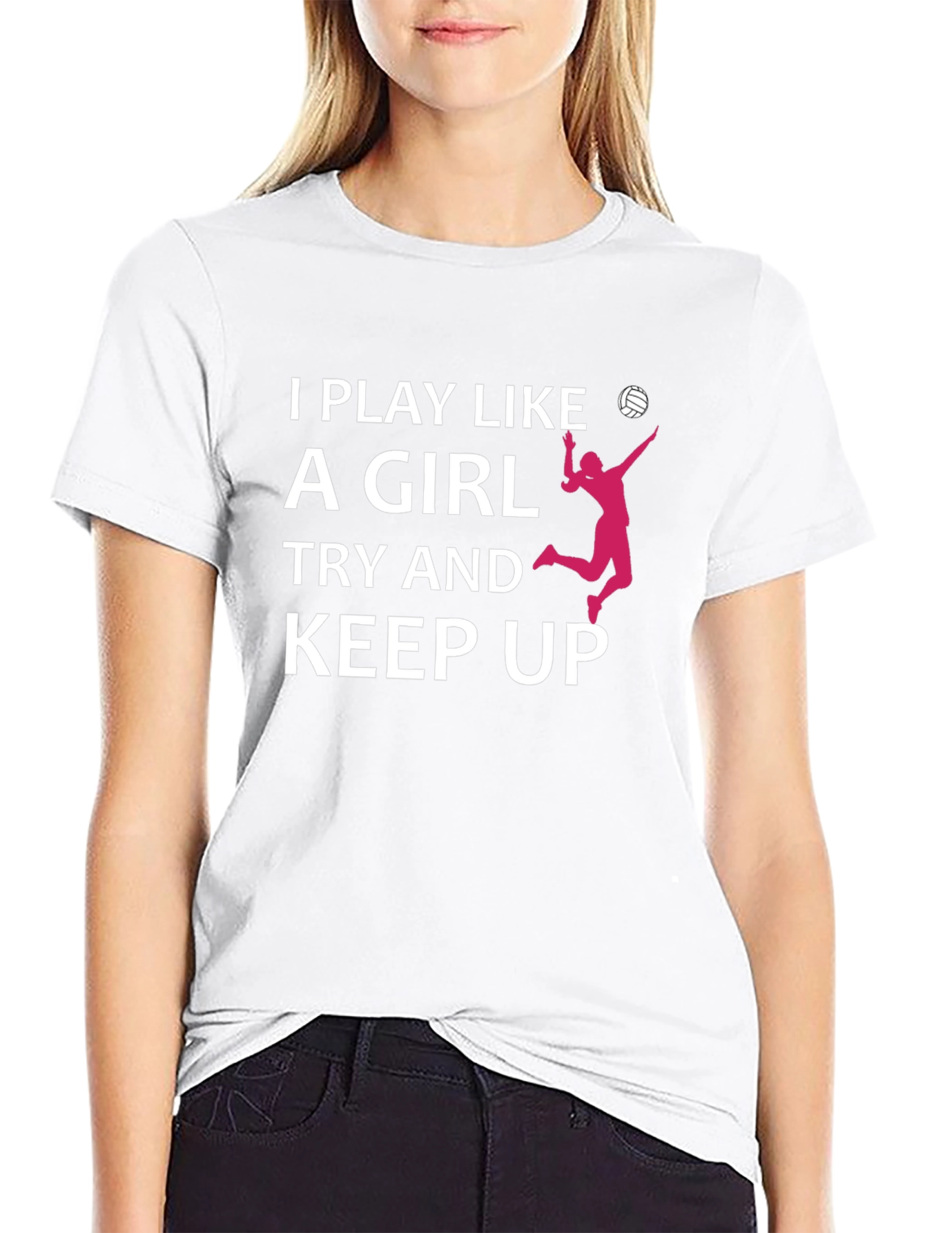 I Play Like A Girl Volleyball T-Shirt