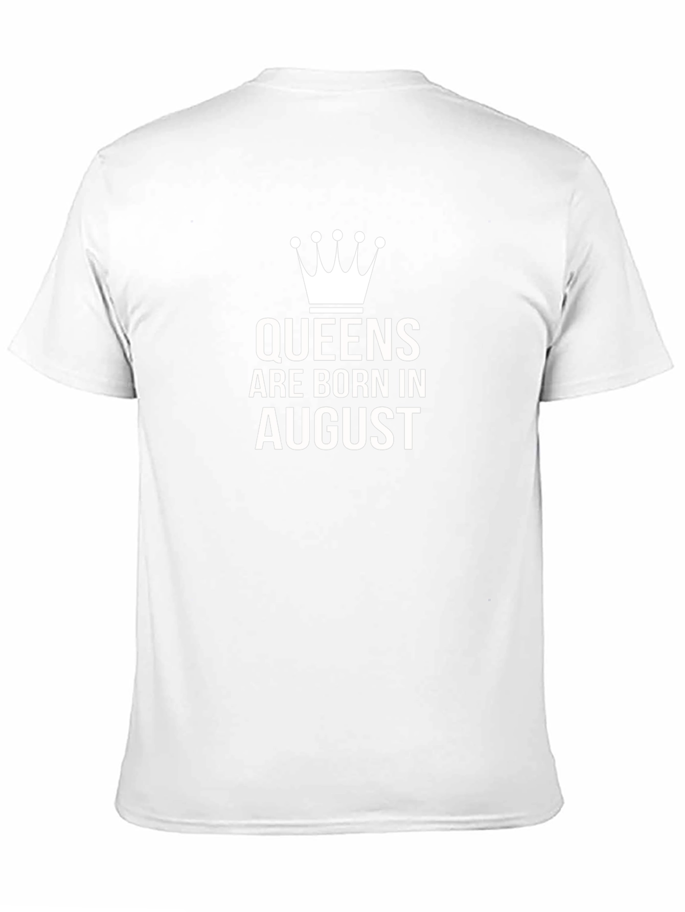 Queens Are Born In August T-Shirt