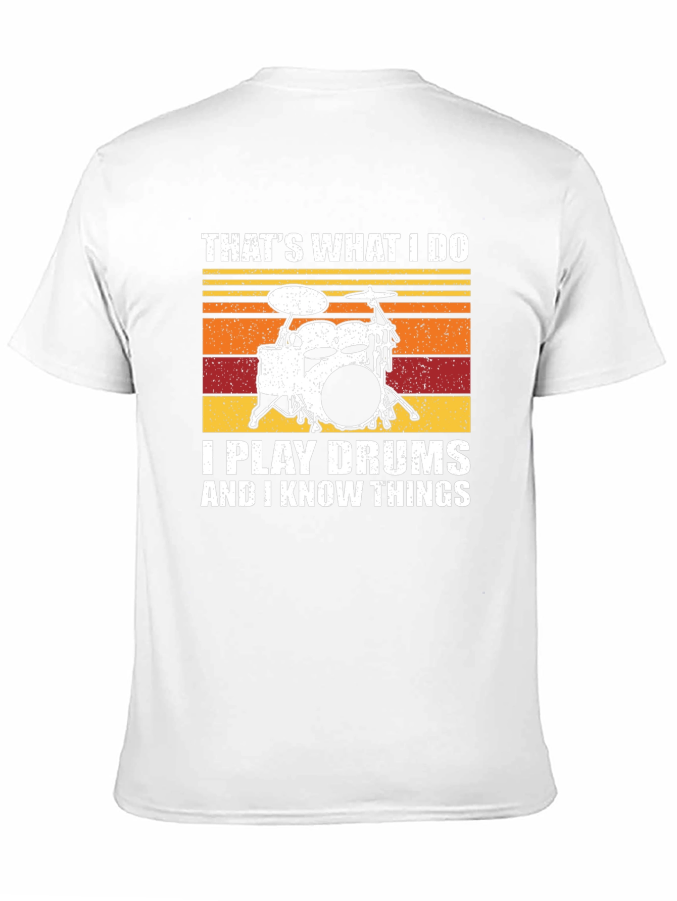 Thats What I Do I Play Drums T-Shirt