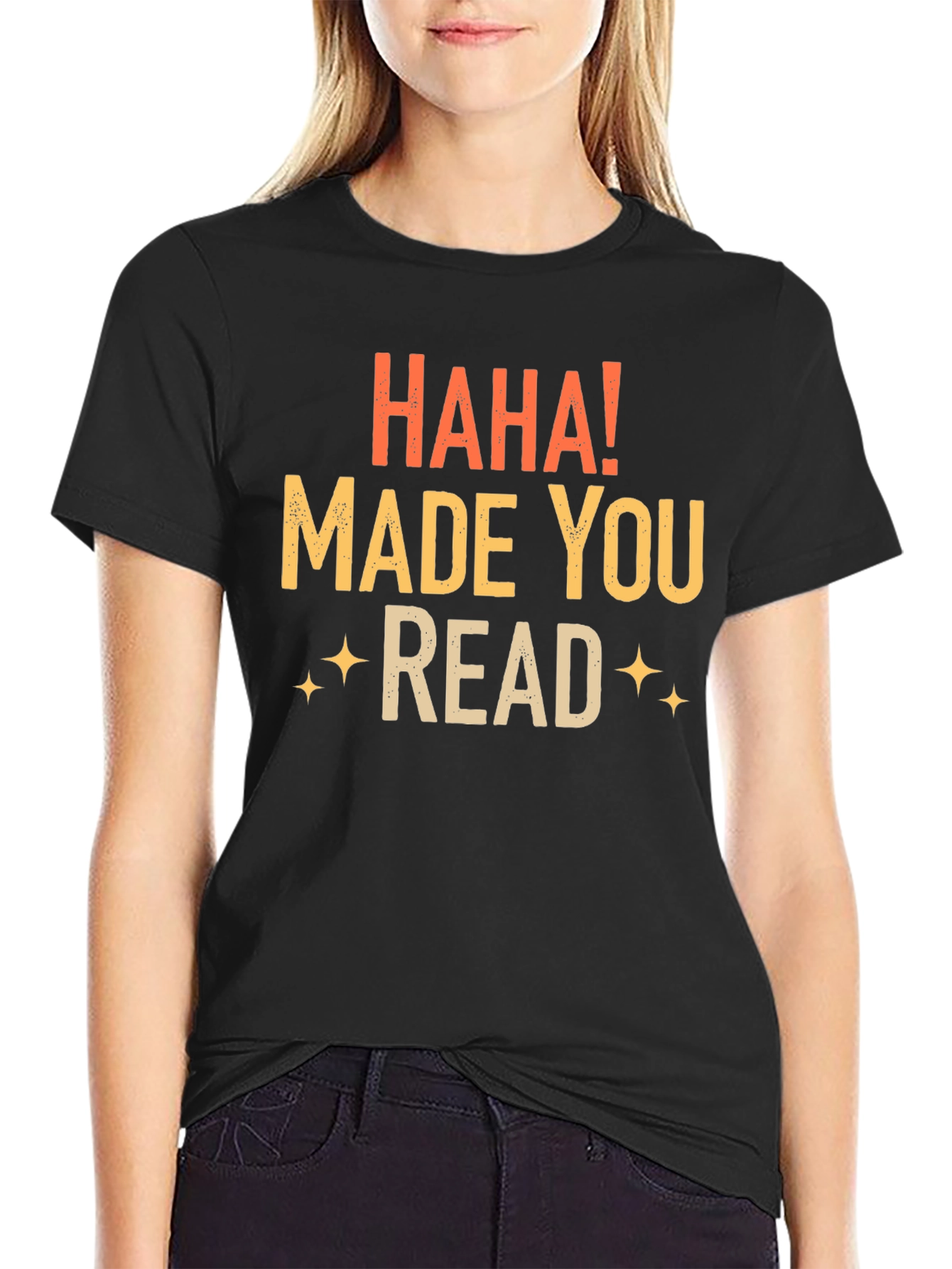 Haha! Made You Read Black T-Shirt