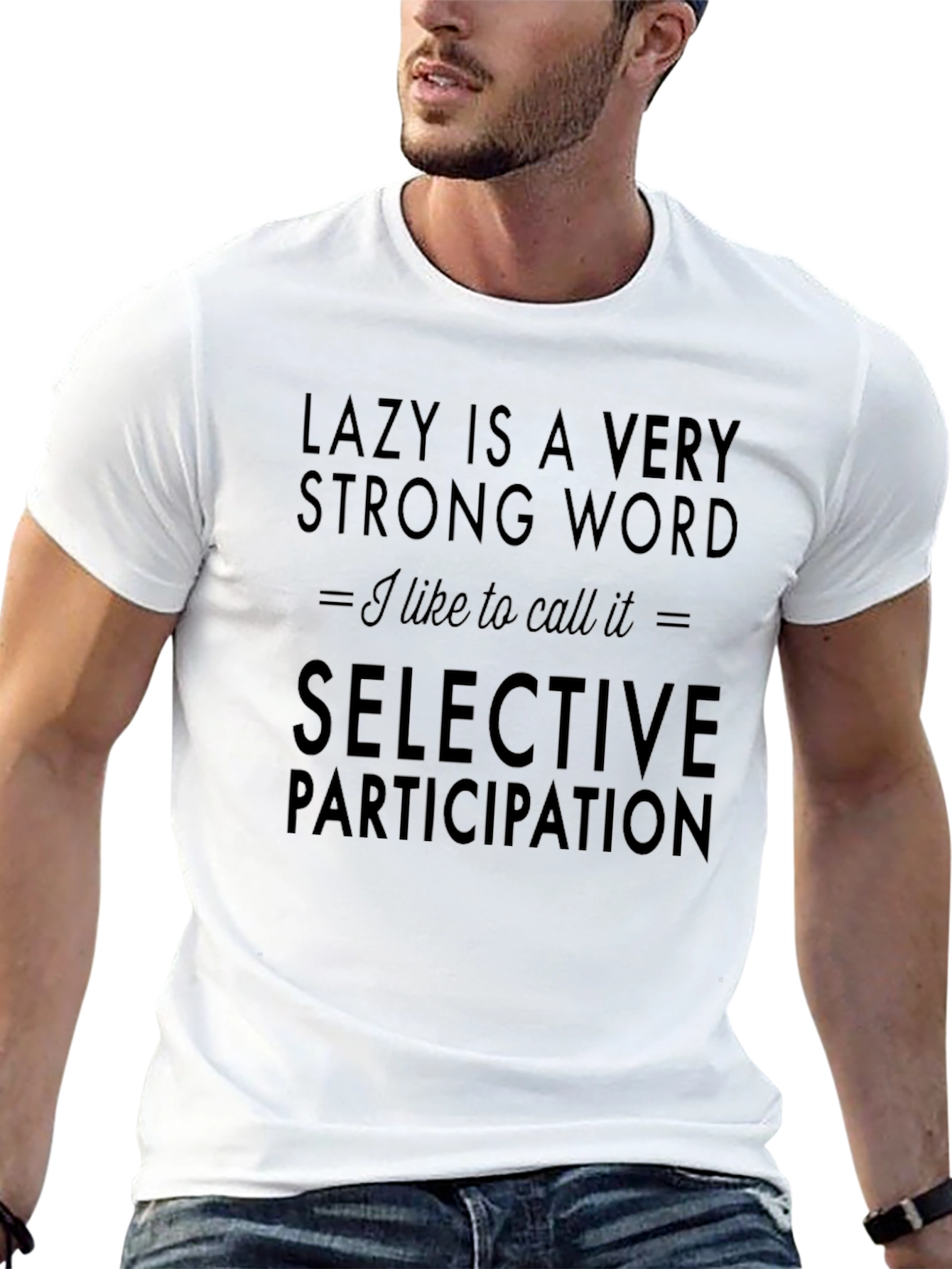 Lazy is a Very Strong Word Graphic Tee