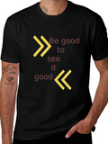Be Good to See It Good Black Graphic Tee