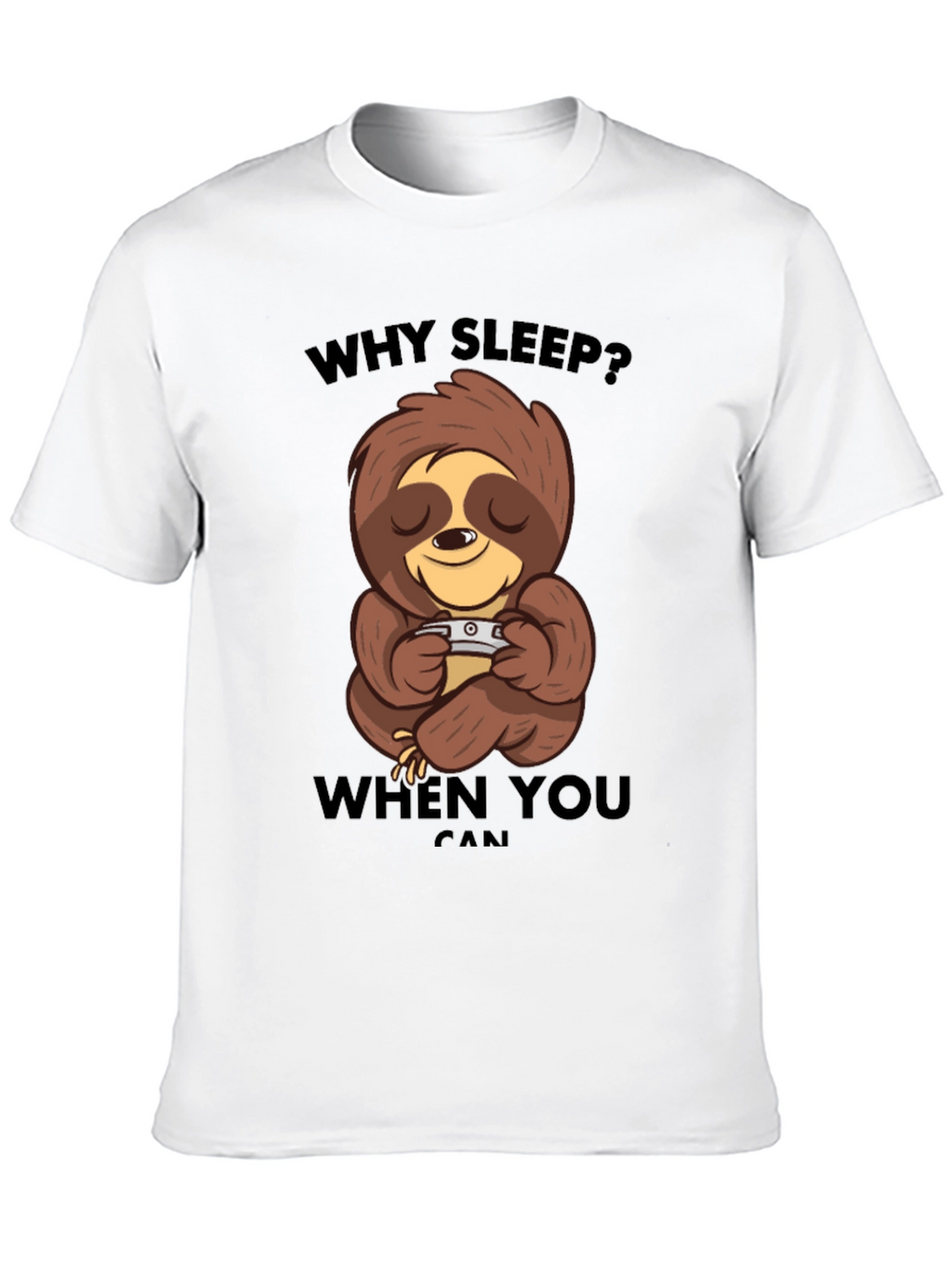Why Sleep? Sloth Graphic T-Shirt - Relaxed Fit