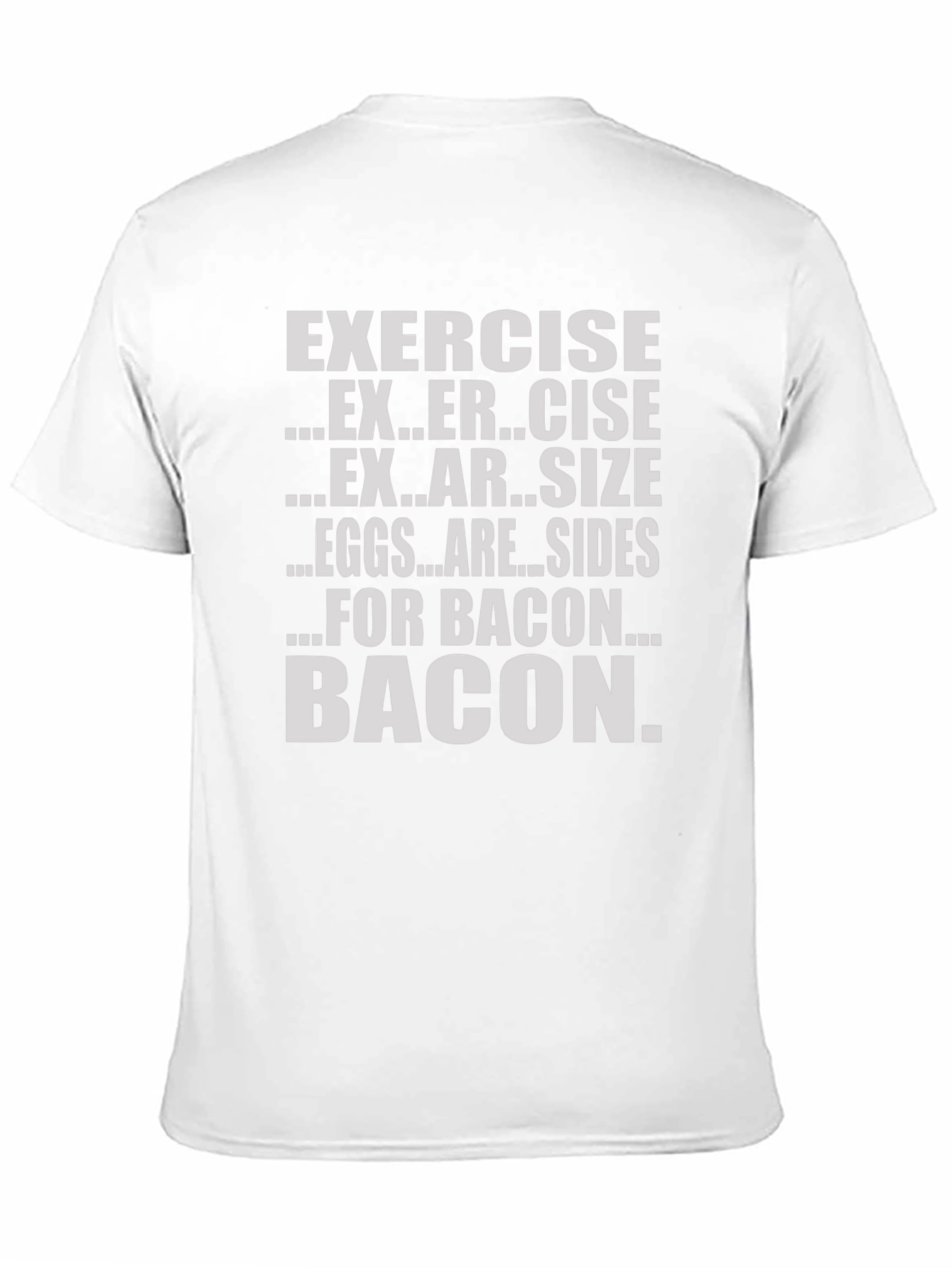 Bacon Over Exercise Funny Graphic T-Shirt