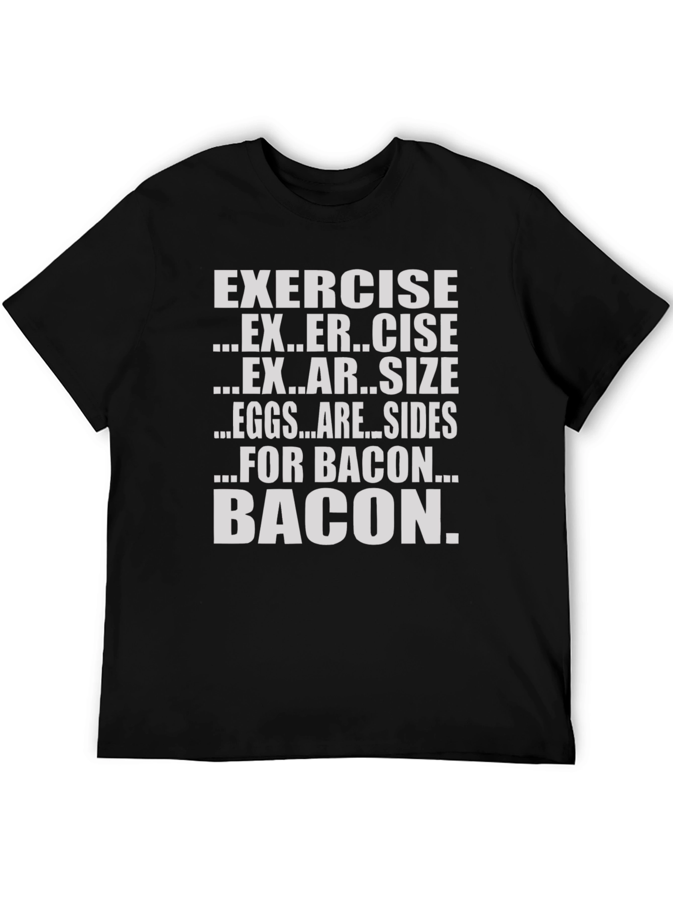 Bacon Over Exercise Funny Graphic T-Shirt