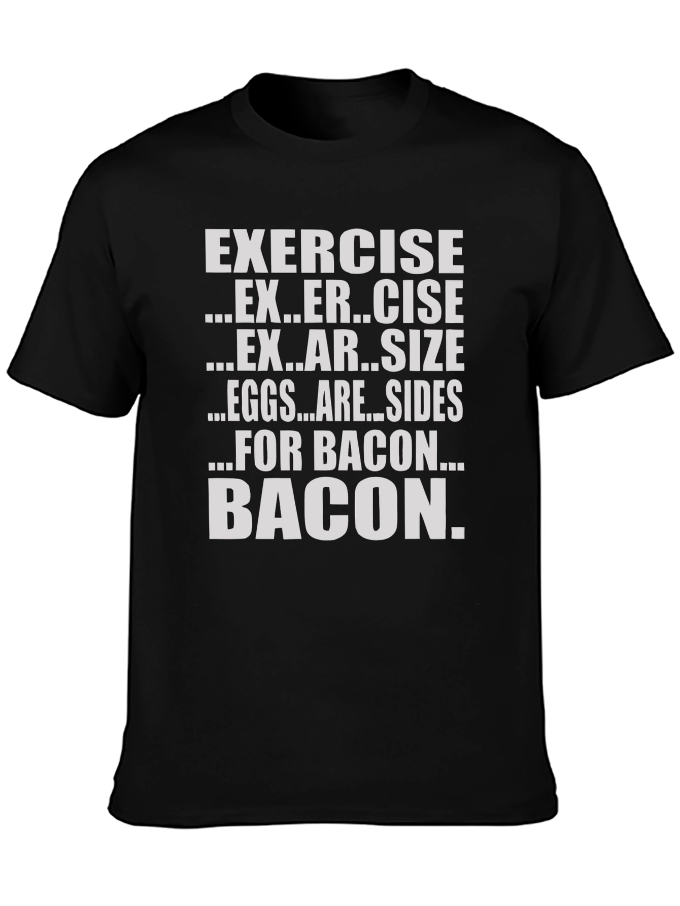 Bacon Over Exercise Funny Graphic T-Shirt