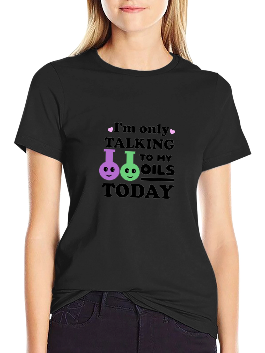 Im Only Talking to My Oils Today Black T-Shirt