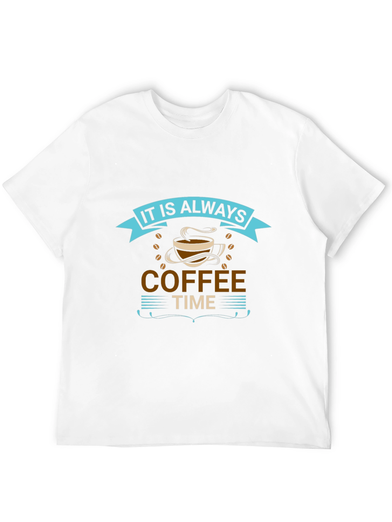 It is Always Coffee Time Graphic T-Shirt