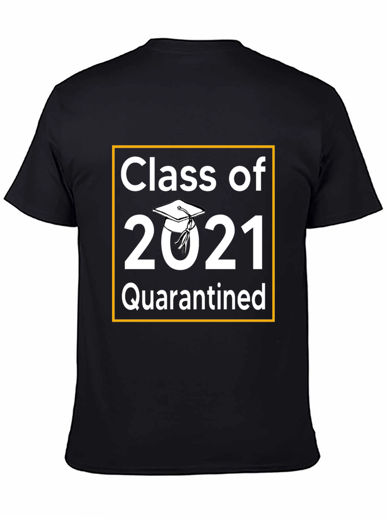 Class of 2021 Quarantined T-Shirt