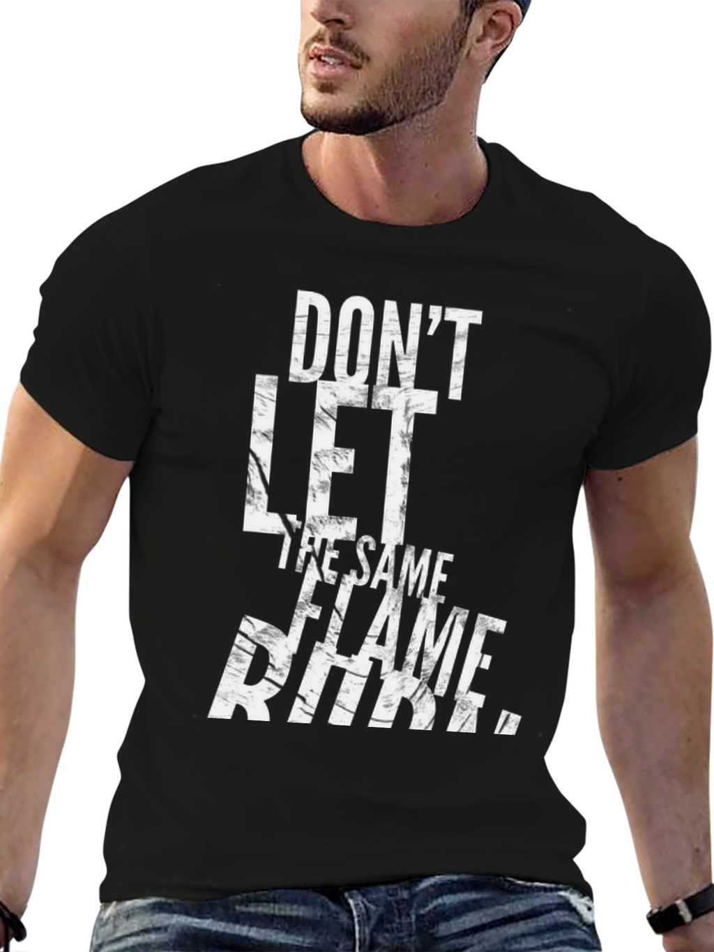 Dont Let The Same Flame Burn You T-Shirt