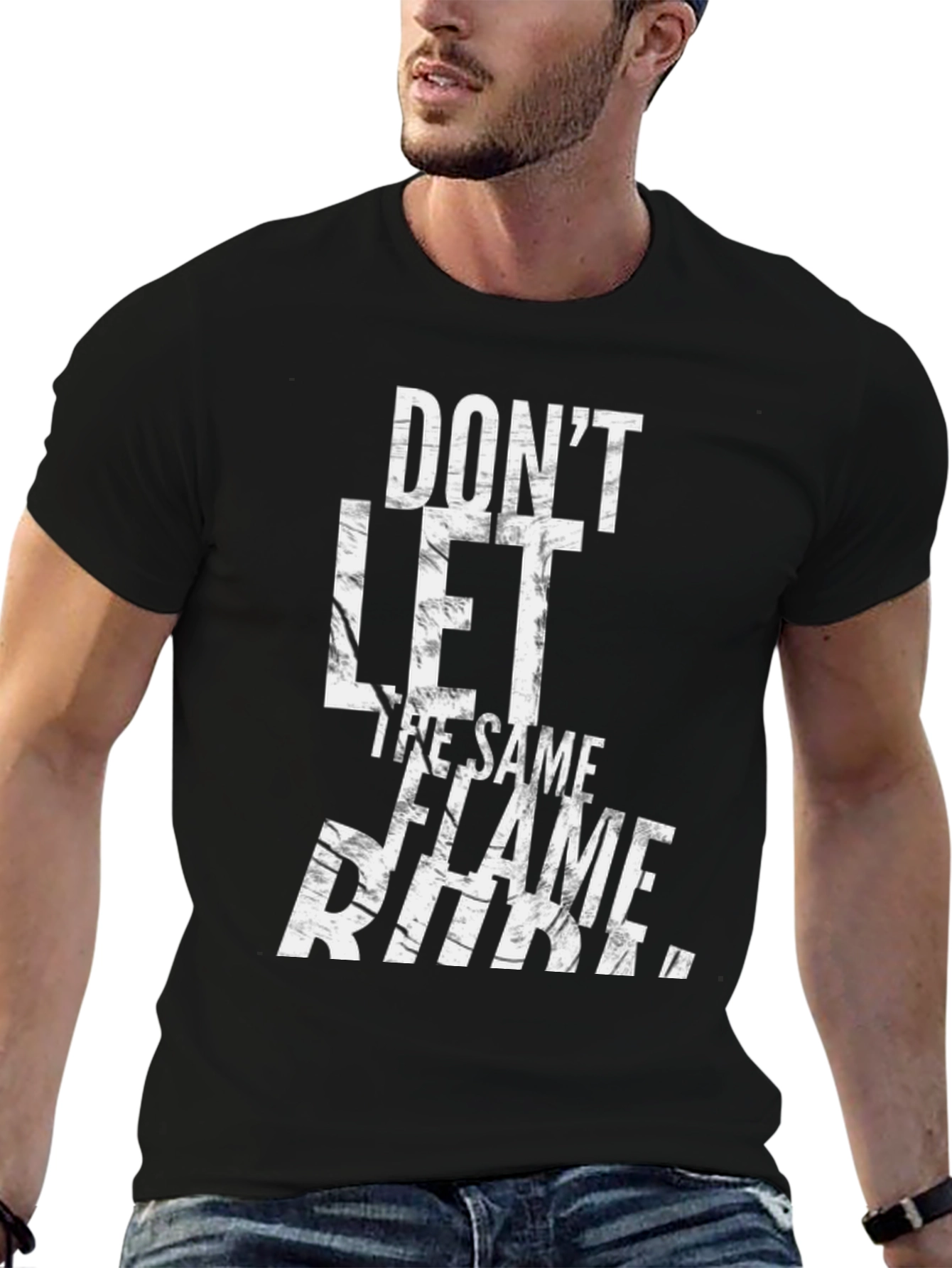 Dont Let The Same Flame Burn You T-Shirt